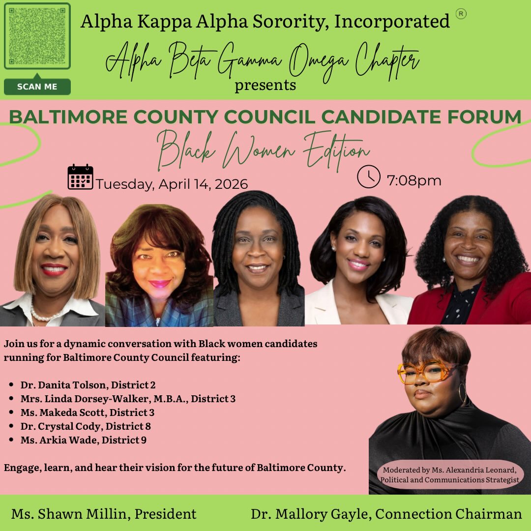 ✨ Join us for a powerful evening of leadership, vision, and community!
The Alpha Kappa Alpha Sorority, Incorporated® Alpha Beta Gamma Omega Chapter proudly presents:
Baltimore County Council Candidate Forum: Black Women Edition
🗓 Tuesday, April 14, 2026
⏰ 7:08 PM
Hear directly from dynamic Black women candidates running for Baltimore County Council this year:
• Dr. Danita Tolson, District 2
• Mrs. Linda Dorsey-Walker, District 3
• Ms. Makeda Scott, District 3
• Dr. Crystal Cody, District 8
• Ms. Arkia Wade, District 9
🎤 Moderated by Ms. Alexandria Leonard, Political and Communications Strategist
Come engage, learn, and hear their vision for the future of Baltimore County. This is a conversation you don’t want to miss!
#AKA1908 #ABGO #BlackWomenLead #BaltimoreCounty #CommunityConversations VoteReady SisterhoodAndService