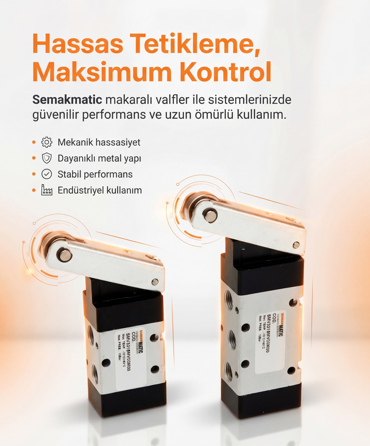 Hassas tetikleme, maksimum kontrol ⚙️
Semakmatic makaralı valfler ile sistemlerinizde kararlı performans, yüksek hassasiyet ve uzun ömürlü kullanım elde edin.
Endüstriyel süreçlerde güvenilirlik artık bir tercih değil, standarttır.
✔ Mekanik hassasiyet
✔ Dayanıklı metal yapı
✔ Stabil performans
✔ Endüstriyel kullanım
Performansı kontrol altına alın.
Gücünüzü Semakmatic ile yönetin.
#endustriyel #mekanik #industrialautomation #pneumatic #valves