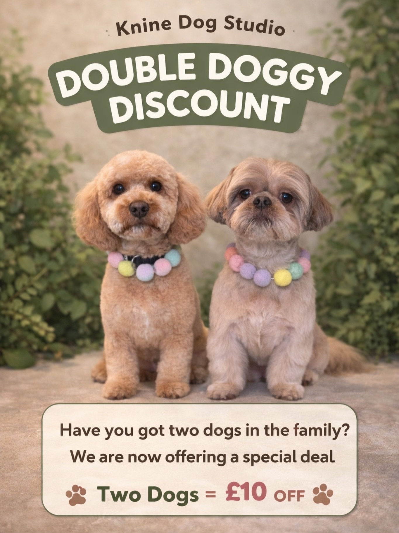 🐾 DOUBLE DOGGY DISCOUNT 🐾
Have you got two dogs in the family? We’ve got something special for you! 💚
At Knine Dog Studio, we’re now offering £10 OFF when you book in two dogs from the same owner for grooming ✂️🐶🐶
This is our little way of saying thank you for trusting us with your pups and supporting our small business 🤎
Get both your furry friends looking and feeling their best — while saving a little too!
📩 Message us to book your appointments
📍 Limited slots available
#KnineDogStudio #DogGrooming #DogLovers #TwoDogs #PetCare DogGroomer SpecialOffer SupportSmallBusiness
