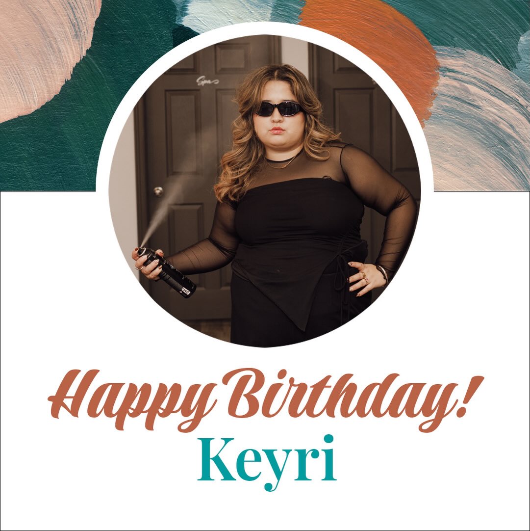 Happy Birthday Keyri! 🎉
Hope your day is full of love, laughs, and cake!