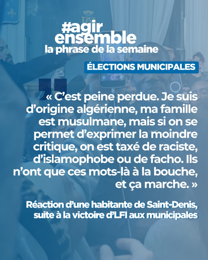 📢 PHRASE DE LA SEMAINE
« C’est peine perdue. Je suis d’origine algérienne, ma famille est musulmane, mais si on se permet d’exprimer la moindre critique, on est taxé de raciste, d’islamophobe ou de facho. Ils n’ont que ces mots-là à la bouche, et ça marche. »
👉 Réaction d’une habitante de Saint-Denis, après la victoire de LFI aux municipales.
👉 Un témoignage qui illustre un malaise de plus en plus exprimé dans le débat public : la difficulté de formuler certaines critiques sans être immédiatement disqualifié.
Derrière cette phrase se pose une question essentielle :
le débat démocratique peut-il encore exister si toute critique est perçue comme une attaque identitaire ?
La démocratie repose sur la confrontation des idées.
Encore faut-il que chacun puisse parler librement.
#AgirEnsemble #Democratie #LiberteDExpression #France #DebatPublic