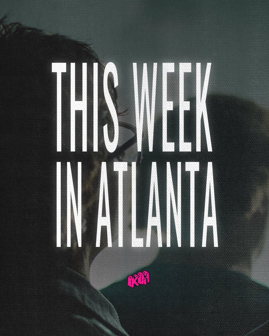 ATL! Check out what’s up this week!
📸 by: @hello.sam