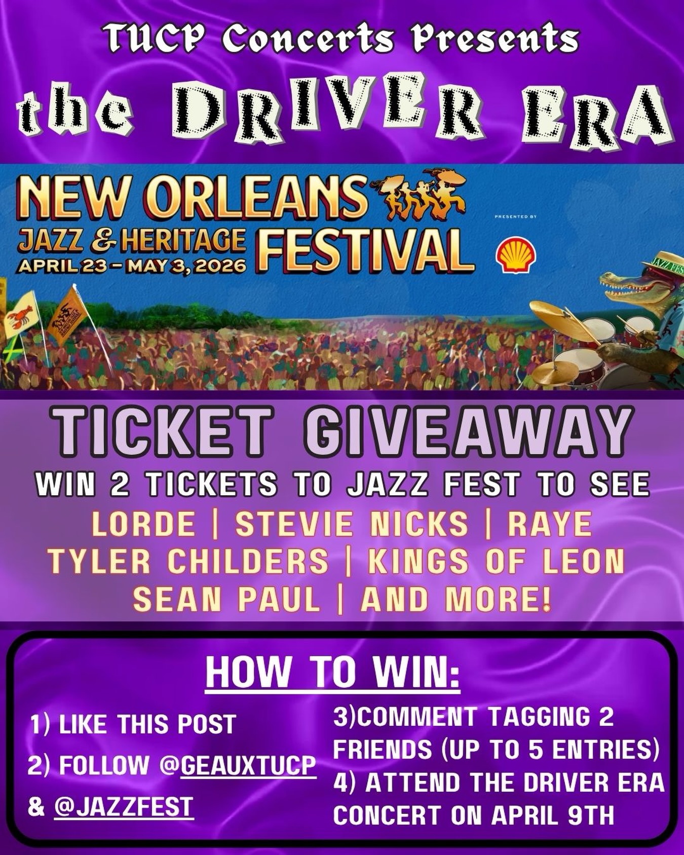 TUCP Concerts Presents… Jazz Fest Weekend 1 Ticket Giveaway‼️🎟️🎸 In anticipation of our Spring Concert coming up on April 9th with @thedriverera TUCP is partnering with @jazzfest to give away 4 single day tickets valid for any day of Jazz Fest W1! See Stevie Nicks, Kings of Leon, Lorde, Tyler Childers and more by entering via the directions below!👇
How to Win:
1. Like this post
2. Follow @geauxtucp & @jazzfest
3. Comment tagging 2 friends (Up to 5 Entries)
4. Attend the TUCP Driver Era Concert on April 9th
This giveaway is only open to current Tulane University students. This giveaway will run from April 6th, 12PM CDT to April 9th, 8PM CDT.