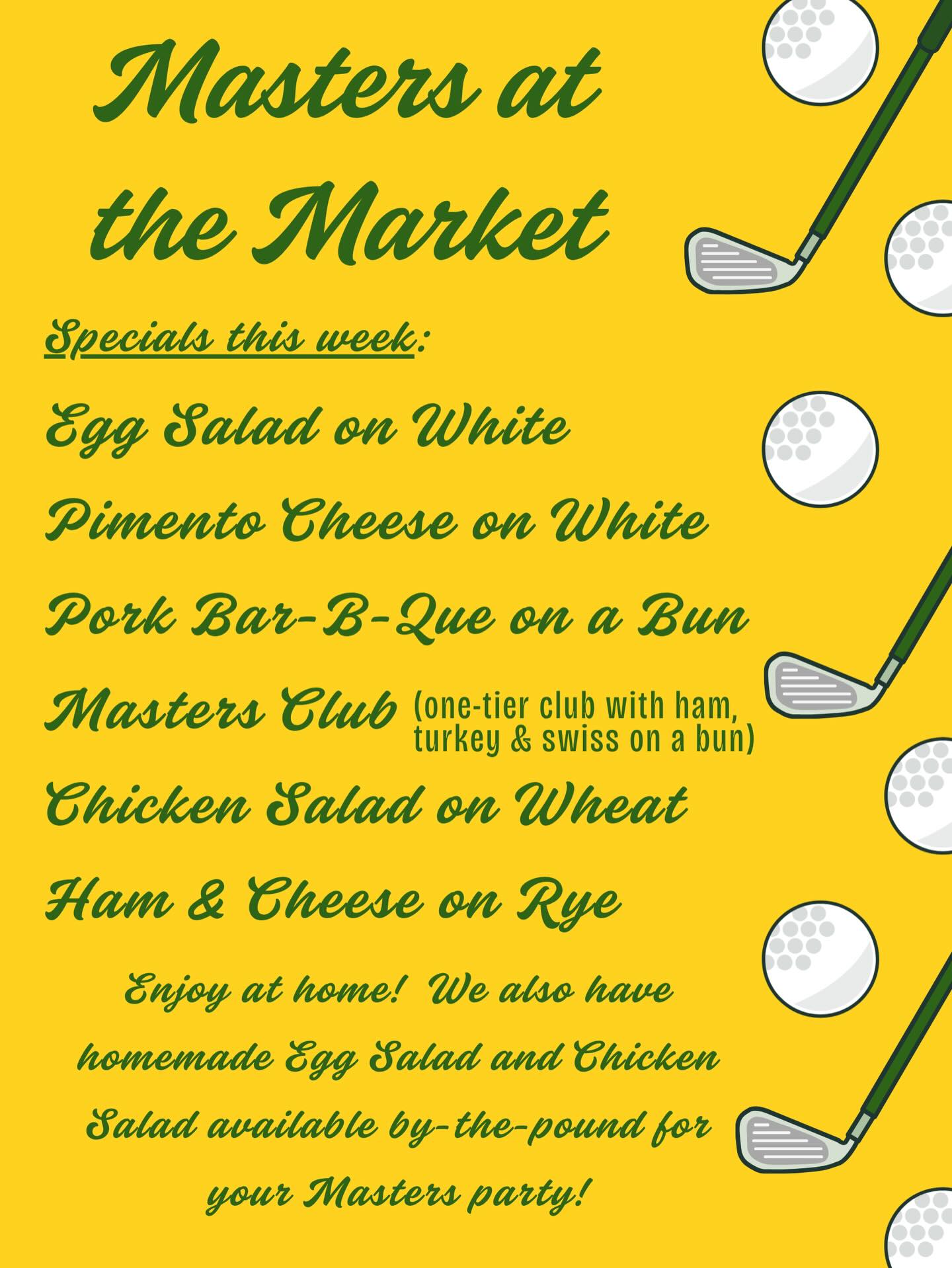 Happy Masters Week! Come celebrate at the Oxford Market with our lunch specials this week. Everything, including the egg salad, pimento, BBQ, and chicken salad are completely homemade! Everything will be available Wednesday through Sunday. The sandwiches will be available for lunch and as always, homemade deli salads available to-go for your home viewing parties!!
