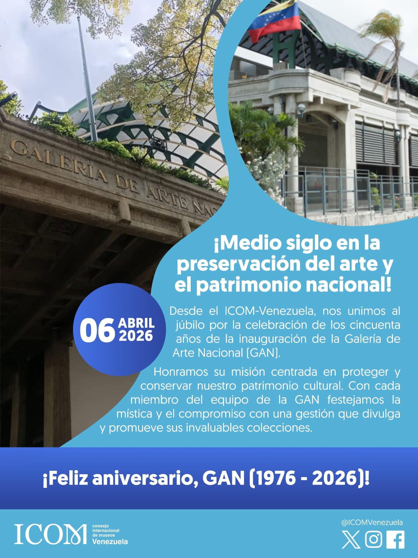 🎨 ¡50 años de mística y compromiso con el arte venezolano!
Desde el ICOM-Venezuela, celebramos con orgullo los 50 años de la Galería de Arte Nacional (@galeriadeartenacional_ve). Medio siglo preservando y difundiendo el recorrido histórico de nuestro arte, desde lo prehispánico hasta las vanguardias contemporáneas.
Como museo nacional, es mucho más que un edificio: es la memoria visual y el alma de Venezuela. Cada sala, cada obra, cada pincelada late con nuestra identidad.
🎉 Te invitamos a la gran celebración
📅 6 de abril de 2026
📍 Galería de Arte Nacional
¡Feliz aniversario a todo el equipo que hace posible esta invaluable labor!
(1976 – 2026) 🏛️✨
#GAN50Aniversario #ArteVenezolano #MuseosDeVenezuela #50AñosGAN #GaleríaDeArteNacional