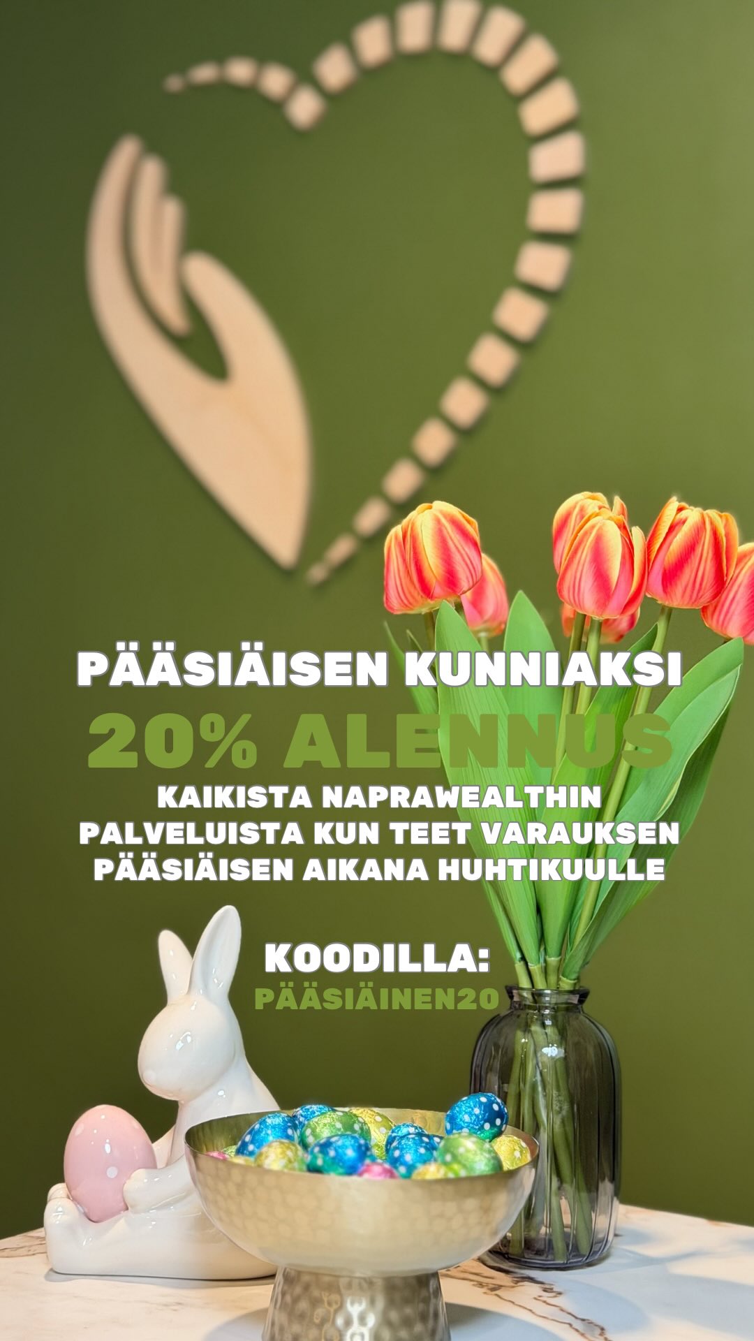 Pääsiäistarjous 🐣
Pääsiäisen kunniaksi 20% alennus NapraWealthin palveluista, kun teet varauksen huhtikuulle pääsiäisen aikana!
(Huom ei koske erikoistarjous naprapatiaan eikä harjoittelija hierontaa).
Kirjoita ajanvarauksen lisätietoihin: pääsiäinen20
Hyvää pääsiäistä! 🐣
