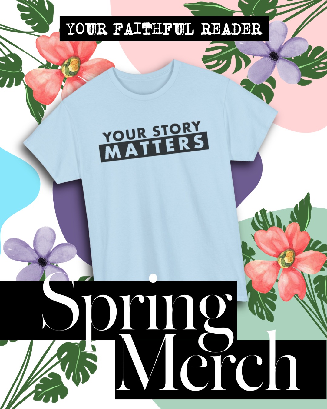 Spring is springin' and so is our YFR merch!
As the weather warms up, treat yourself to one of our lighter shades of the Your Story Matters tee. Available in all sizes!
Pop on over to our merch store for 15% off your purchase—today thru April 24!
https://your-faithful-reader.printify.me/
#yourfaithfulreader #merch #springsale
