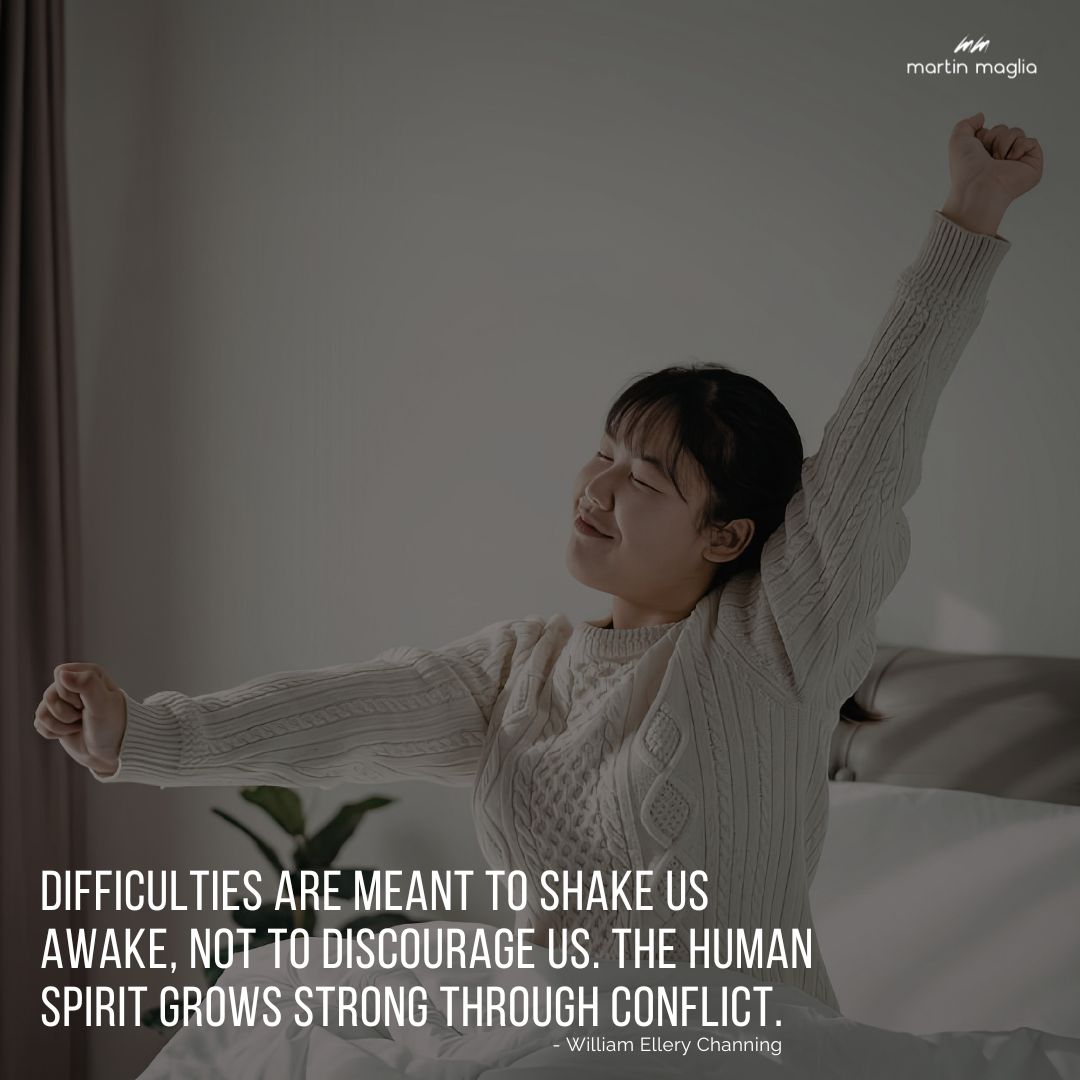 Difficulties are meant to shake us awake, not to discourage us. The human spirit grows strong through conflict. - William Ellery Channing #martinmaglia #mdi #sdi