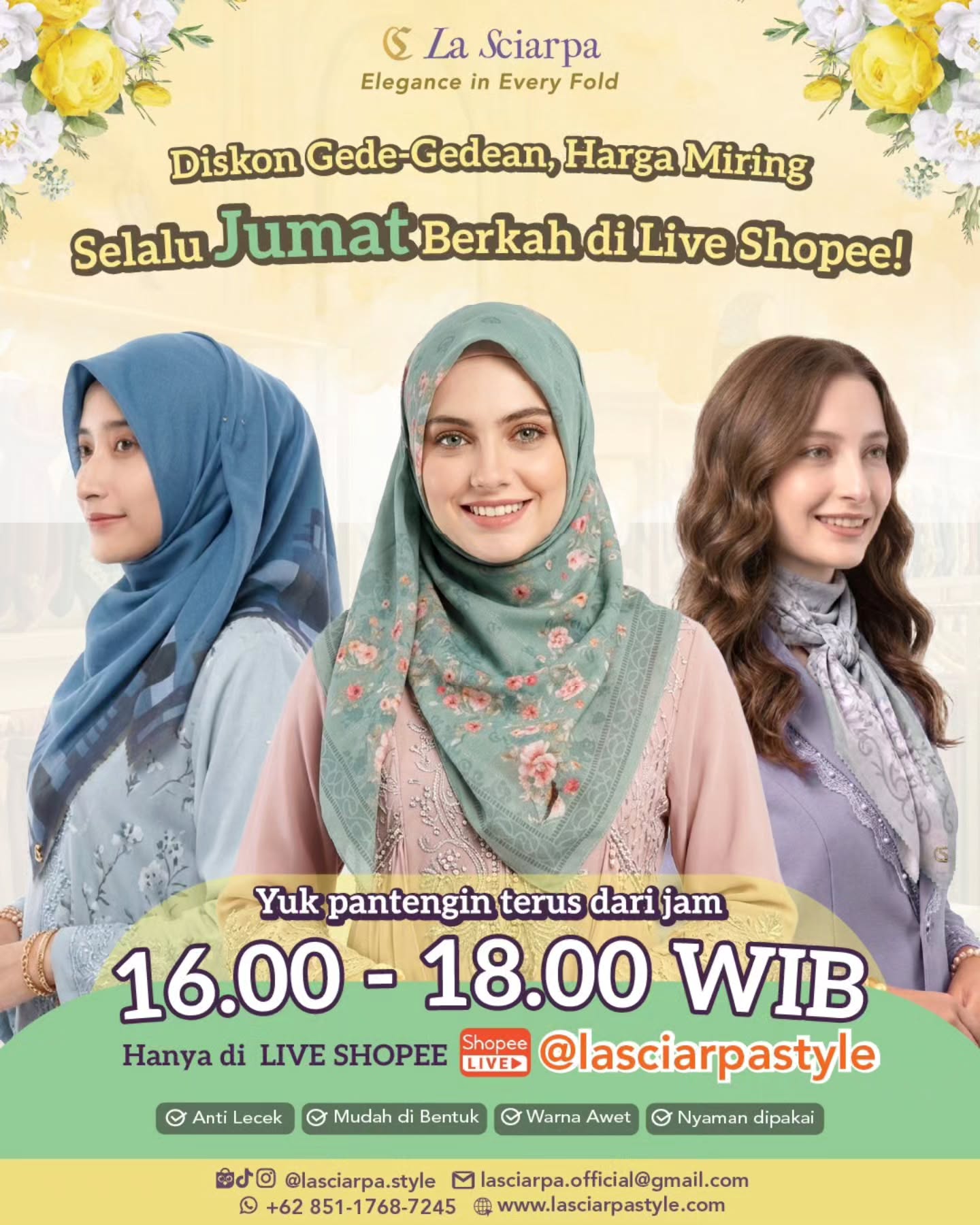 Jumat Berkah bareng La Sciarpa is BACK!✨
Siapa yang udah nungguin koleksi hijab terbaru tapi pengen diskon tambahan? Pas banget!
Dari hijab harian sampai yang motif eksklusif, semuanya bakal ada promo spesial cuma di Live Shopee.
🗓️ Kapan? Setiap Jumat
🕚 Jam: 16.00 - 18.00 WIB
📍 Di mana? Live Shopee @lasciarpastyle
Pasang alarm sekarang juga! Koleksi terbatas, harga menggemaskan. Sekali lewat, langsung habis! See you on live, Kak! ✨
#LaSciarpa #HijabPremium #LiveShopee #HijabStyle #DiskonApril
