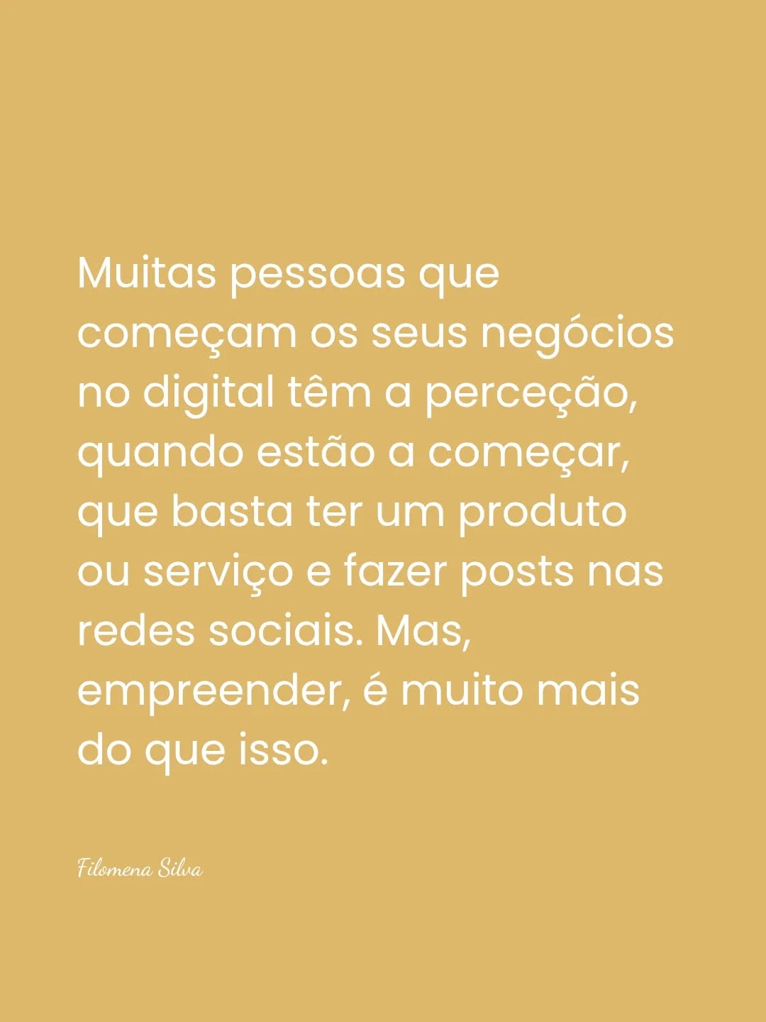 Muitas pessoas que começam os seus negócios no digital têm a perceção, quando estão a começar, que basta ter um produto ou serviço e fazer posts nas redes sociais.
Mais tarde, começam a acreditar que eventualmente ter um website também as ajudará a posicionar-se no mercado.
E depois, se não resulta e as vendas não aparecem, há dois cenários possíveis:
1. Desistem, porque acham que já tentaram tudo.
2. Vão em busca de conhecimento para perceber o que podem fazer melhor.
No primeiro cenário, não voltam a tentar ou facilmente se viram para outro negócio que lhes parece ter maior probabilidade de sucesso.
Se optarem pela segunda opção, descobrem inúmeras possibilidades de melhorar qualquer negócio que escolham abraçar.
Estes dois caminhos possíveis dividem-se entre um pensamento de escassez e um mindset de expansão.
Qual é que achas que te ajudará mais a crescer? Partilha comigo nos comentários. Quero saber a tua opinião. 👇