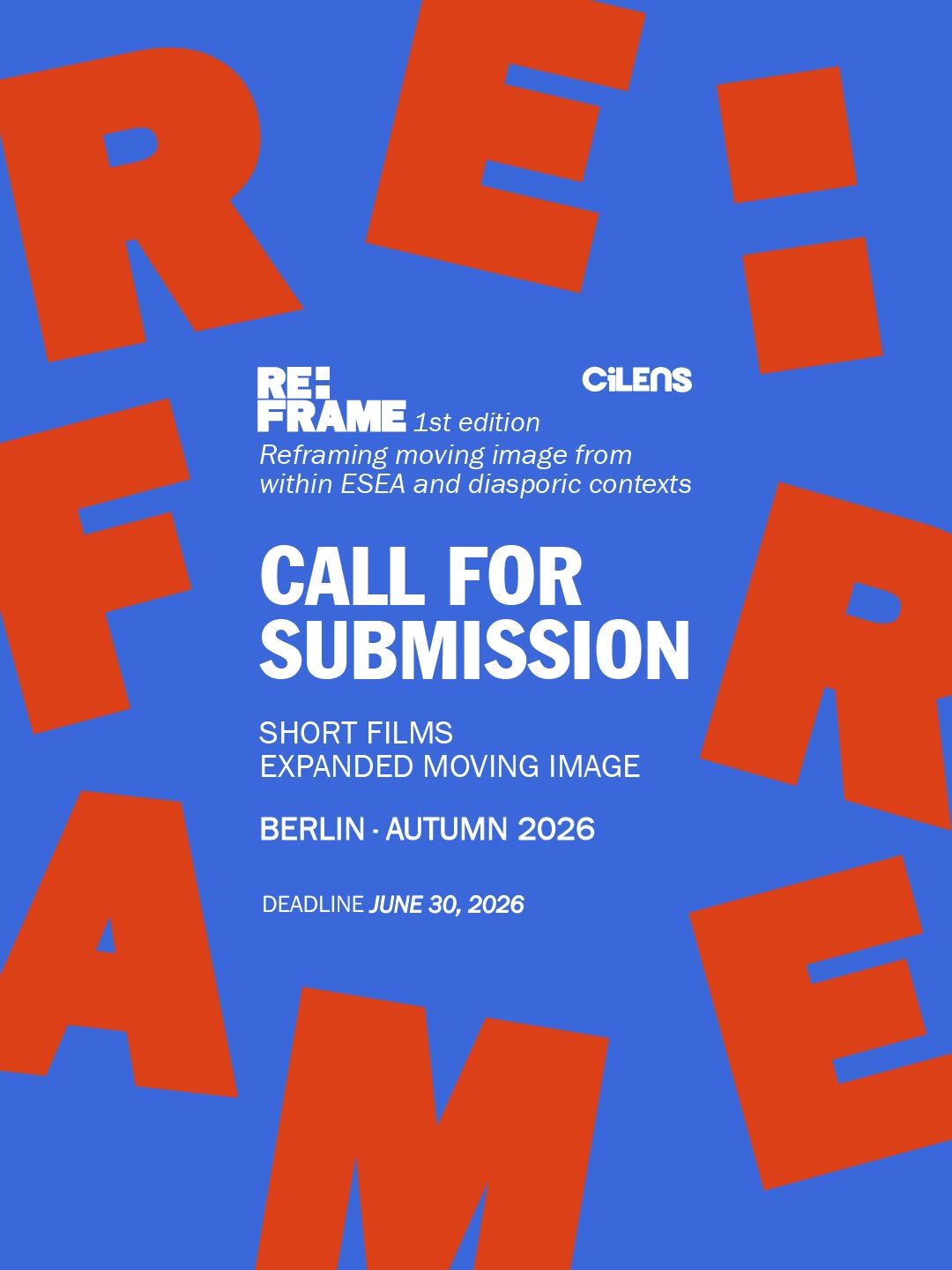 𝑹𝒆:𝑭𝒓𝒂𝒎𝒆 𝟐𝟎𝟐𝟔 — 𝑪𝒂𝒍𝒍 𝒇𝒐𝒓 𝑺𝒖𝒃𝒎𝒊𝒔𝒔𝒊𝒐𝒏𝒔!
Re:Frame is our new curatorial platform for 𝗘𝗦𝗘𝗔 (𝗘𝗮𝘀𝘁 𝗮𝗻𝗱 𝗦𝗼𝘂𝘁𝗵𝗲𝗮𝘀𝘁 𝗔𝘀𝗶𝗮𝗻) 𝗮𝗻𝗱 𝗱𝗶𝗮𝘀𝗽𝗼𝗿𝗶𝗰 𝗺𝗼𝘃𝗶𝗻𝗴 𝗶𝗺𝗮𝗴𝗲.
Emerging from four years of CiLENS and Indie Chinese Cinema Week, it does not mark a break, but a shift — from Sinophone cinema outward, toward the broader field of ESEA moving image and its diasporas.
Re:Frame does not aim to represent Asia as a unified field,
but to engage with it as a space of differences, frictions, and partial connections.
-
Selected works will be presented in Berlin, Autumn 2026, in front of a curious, diverse audience that takes each work seriously.
-
🔗𝗙𝘂𝗹𝗹 𝗢𝗽𝗲𝗻 𝗖𝗮𝗹𝗹 & 𝗦𝘂𝗯𝗺𝗶𝘀𝘀𝗶𝗼𝗻 𝗗𝗲𝘁𝗮𝗶𝗹𝘀:
𝗹𝗶𝗻𝗸 𝗶𝗻 𝗯𝗶𝗼
𝗗𝗲𝗮𝗱𝗹𝗶𝗻𝗲:𝟯𝟬 𝗝𝘂𝗻𝗲 ,𝟮𝟬𝟮𝟲
-
Fee waiver available for filmmakers in economically challenging situations. Feel free to contact: programme@cilens-film.org
-
Bonus:
Every filmmaker who submits receives a 1-month free membership to @cathayplayglobal , a streaming platform for independent Sinophone and East Asian cinema.
-
We look forward to seeing your work ✨
Visual Design @works.minu
#asiancinema #indiefilmmaking #opencall #filmsubmission #berlinfilm