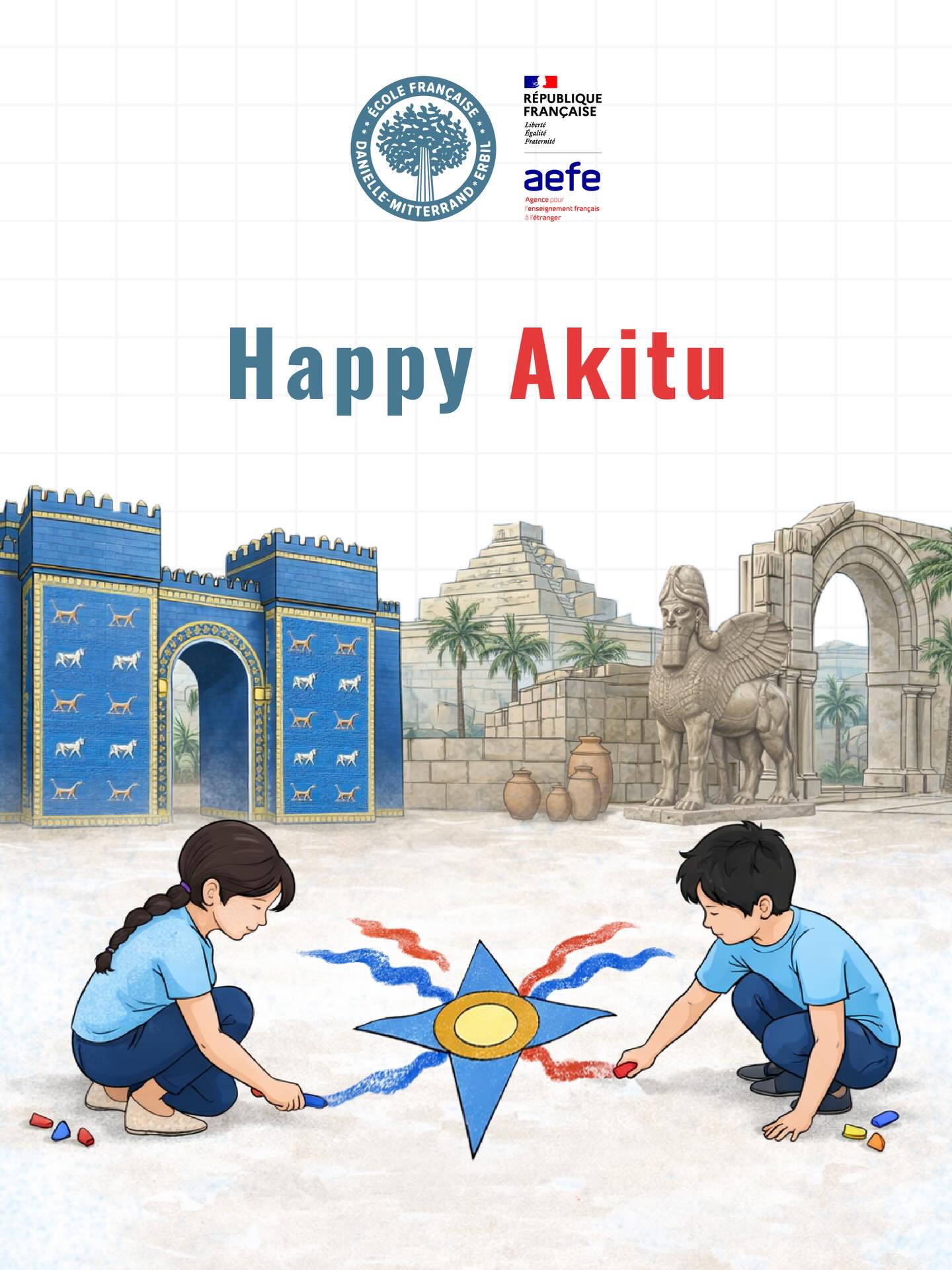 Wishing everyone a joyful Akitu (Assyrian New Year)
Nous vous souhaitons un joyeux Akitu
تتمنى المدرسة للجميع أكيتو سعيدًا