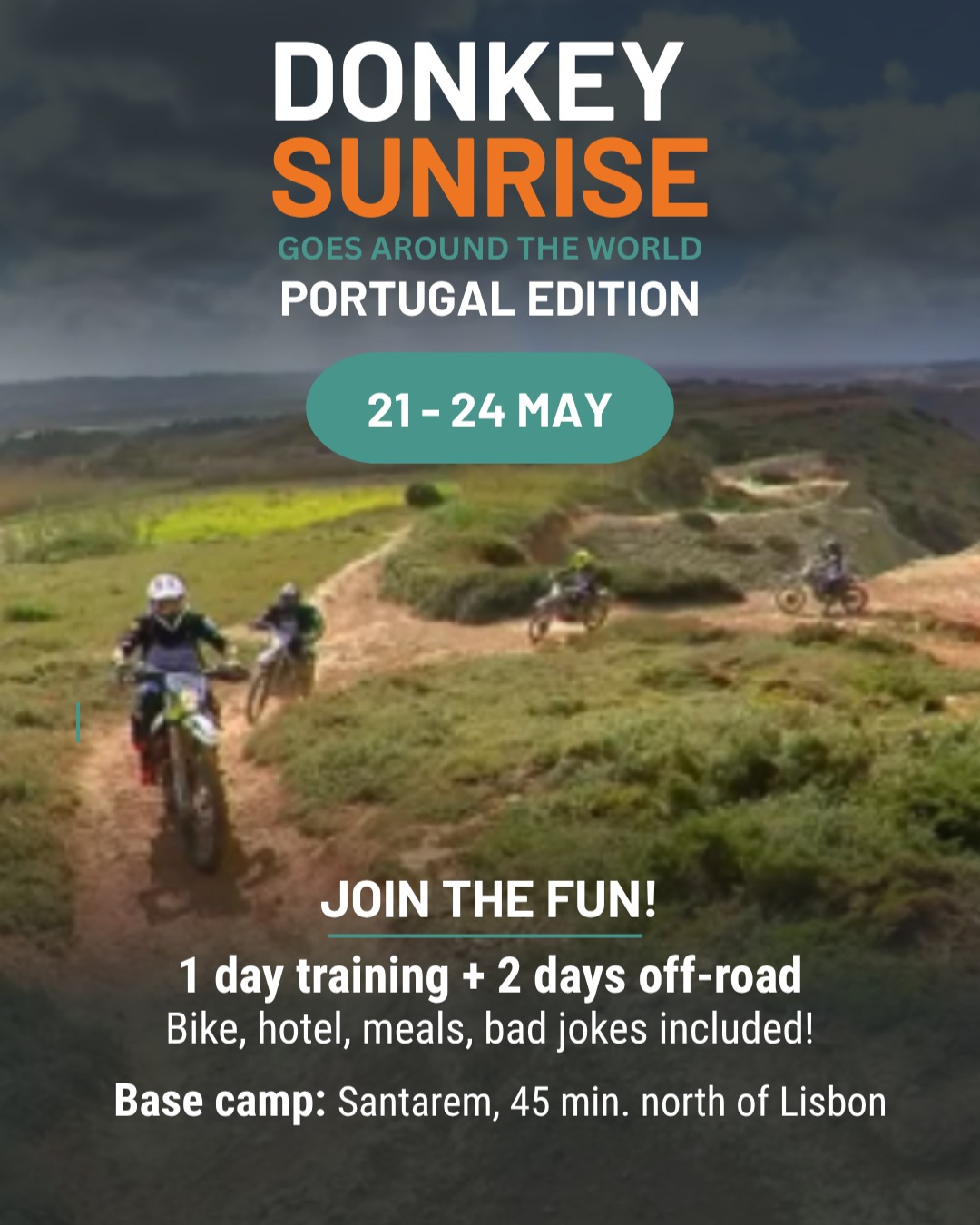 Donkey Sunrise goes Portugal! ☀️🇵🇹 Train your off-road skills with local expert @offroad_offcourse, then take on Portugal’s golden trails with great people, amazing food, and the good Donkey vibes!
📅 When? 21 - 24 May
📍 Santarem, 45 minutes from Lisbon
Got a "Hmmm, I'm curious!"-feeling? Comment PORTUGAL to know more. 🙌
Sometimes, good trails, fun people and a bit of sun is all you need! 😉 Come ride Portugal with us! ☀🇵🇹
Comment PORTUGAL and we'll tell you more!
#motoadventure #ridePortugal #mototour #advrider