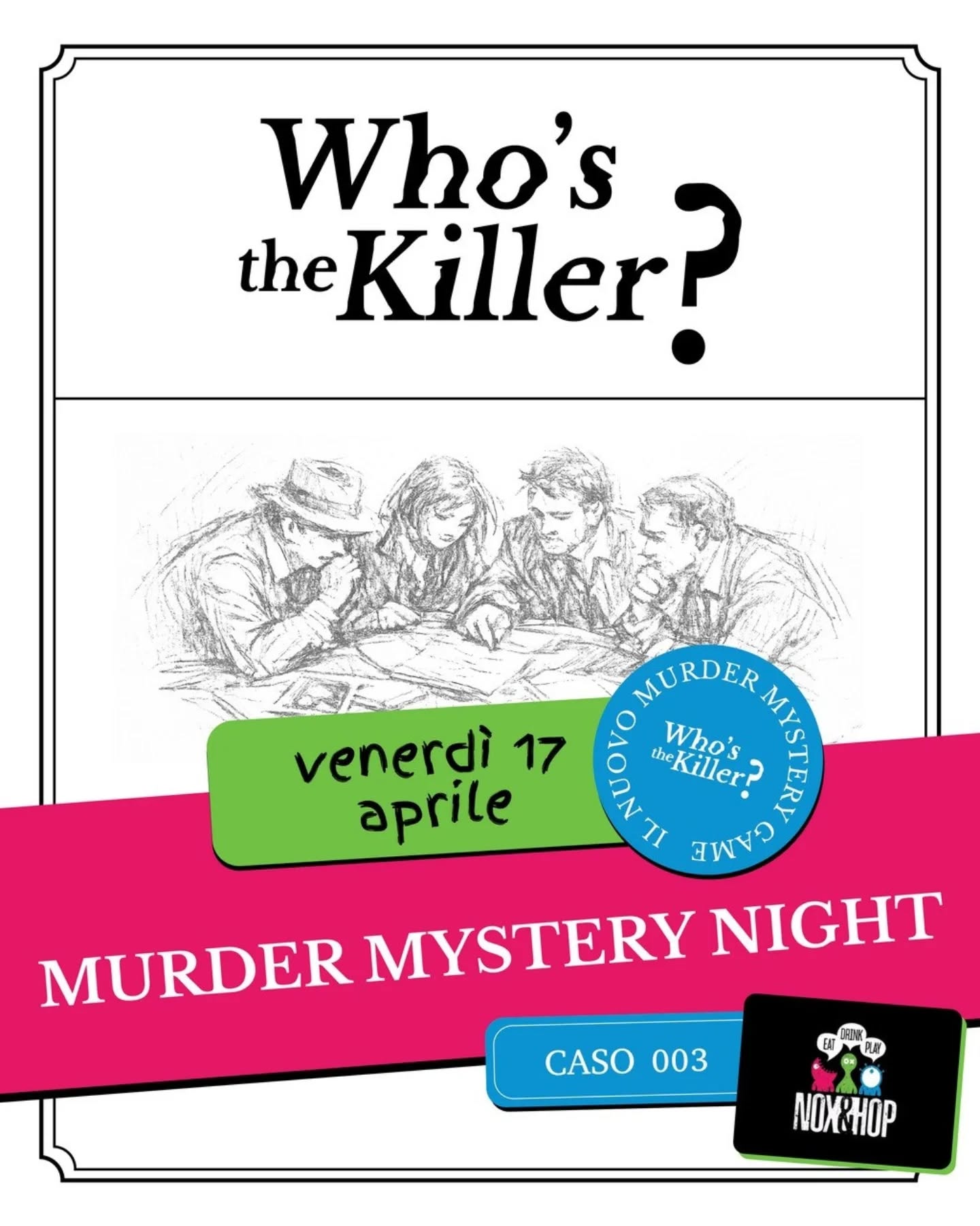 🕵🏻 Murder Mystery Night 🔎
Risolvi il nuovissimo caso di omicidio firmato @whosthekiller.game
📋 A ciascun tavolo verranno forniti documenti, foto e indizi per ricostruire la trama e individuare il colpevole di un efferato delitto. La squadra che risolverà il mistero per prima vincerà un premio 🏅
⭐ Alla serata sarà presente l'autore del gioco!
INFO UTILI
🗓️ venerdì 17 aprile
🕣 ore 20:30
📲 prenotazione obbligatoria
💸 costo: 15€ a persona con una bevuta inclusa 🍹
👥 squadre da 2 a 8 giocatori
🏆 premi per i vincitori!
📍 Nox & Hop Viale Ivo Montagni 190 Limite sull'Arno (5 minuti da Empoli, 30 da Firenze)
#murdermystery #ludopub #eventitoscana