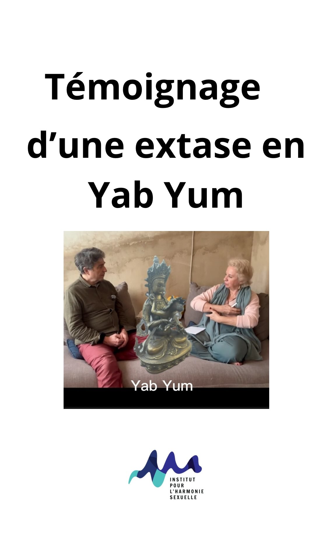 Témoignage de Raphael Arnulf sur une extase en posture de Yab Yum sans bouger en respirant de façon désynchronisée avec sa partenaire Vidéo complète https://youtu.be/YXnH80iQYF0?is=knkHgBqlYr3BkoHV. Et le Dr Claudie Coudereau créatrice de l’institut pour l’harmonie sexuelle
https://www.institut-harmonie-sexuelle.com/
Claudie-coudereau.fr. #tantra #education #extase #ihs #sexualités