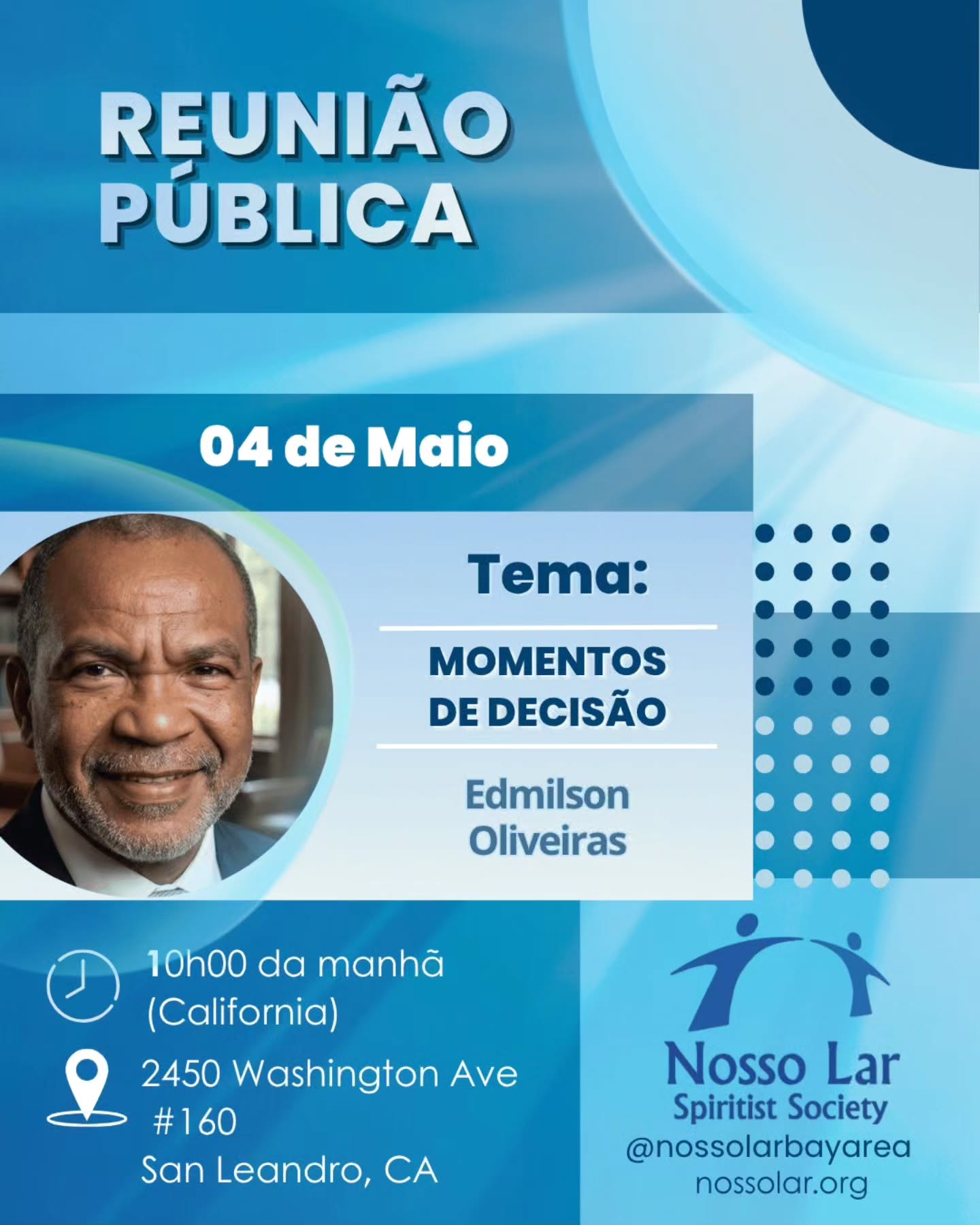 Nesse próximo domingo, dia 04 de Abril às 10 horas (Horário da Califórnia), te convidamos para a nossa próxima palestra pública na 2450 Washington Ave, Suite 160, San Leandro, CA.
Nosso amigo @edmilsonlotus nos convida a refletir na palestra "MOMENTOS DE DECISÃO ".
Lembramos que também contaremos com um espaço para as crianças com atividades de evangelização . Esperamos você presencialmente!
Por favor, note que a porta da frente permanecerá aberta até às 10h15 . Depois disso, siga as instruções na porta para ter acesso ao prédio.
Atenciosamente ,
A Direção