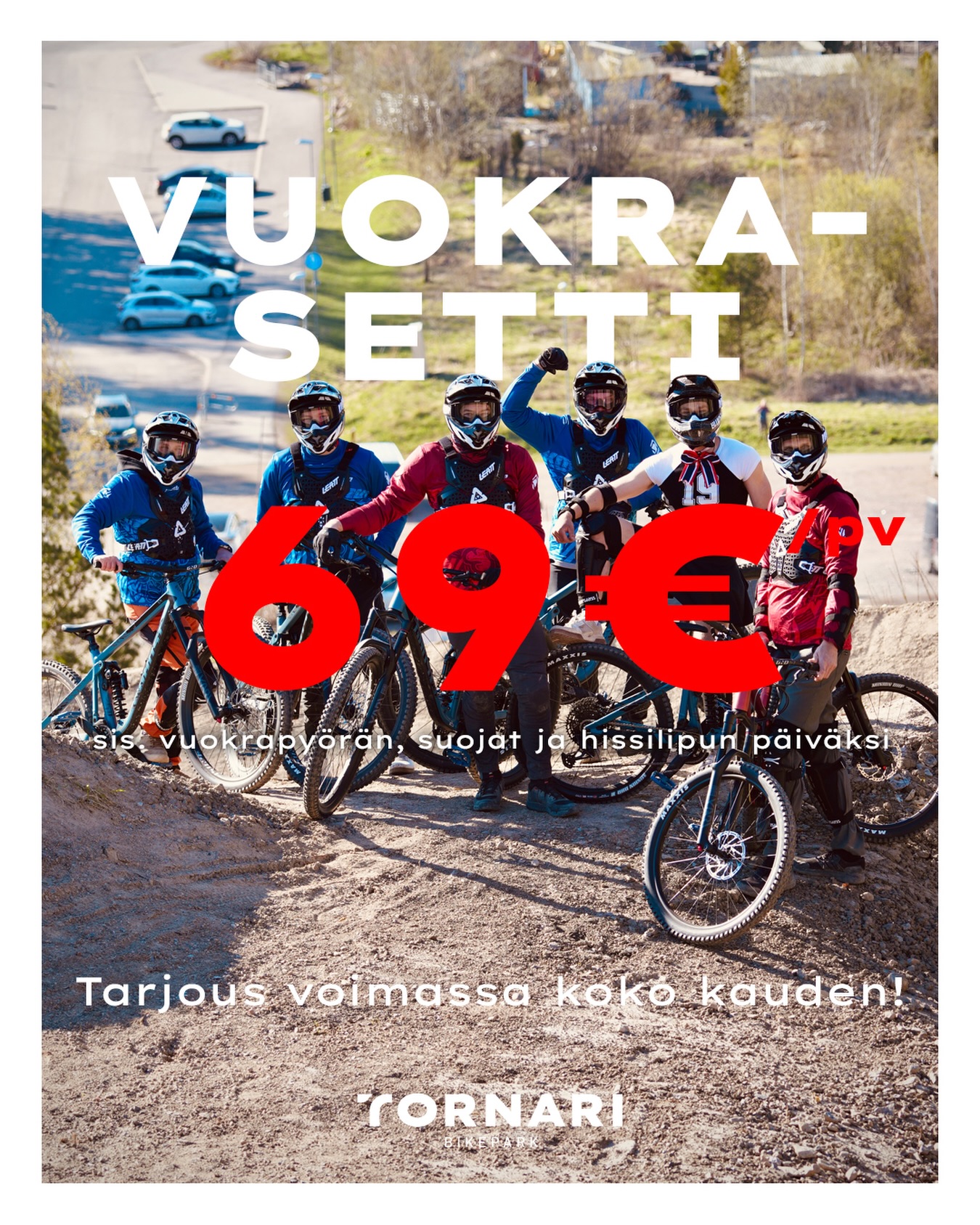 Vuokrasetti ale-hintaan! 💃🪩🕺
Hissipyöräily kokematta? Tällä kaudella syyt ovat vähissä, sillä löimme vuokrasetin ohittamattomaan tarjoushintaan: vuokrapyörä, suojat ja hissilippu päiväksi yht. vain 69€! (ei sis. Axess-korttia).
Päällesi tarvitset vain liikkumiseen soveltuvat housut ja mieluiten tasapohjaiset kengät. Mukaan ripaus seikkailumieltä. Loput tarvittavat löydät meiltä.
Nähdään mäellä! 🫡
🇬🇧
Rental package at a special price!
Never tried lift-accessed biking? This season you’re running out of excuses, because we’ve put together an unbeatable rental package deal! Rental bike, protective gear, and a lift ticket for the day — all for only €69! (Axess card not included.)
All you need to bring are comfortable pants suitable for riding and preferably flat-soled shoes. Add a pinch of adventure — you’ll find everything else you need from us.
See you on the hill! 🫡