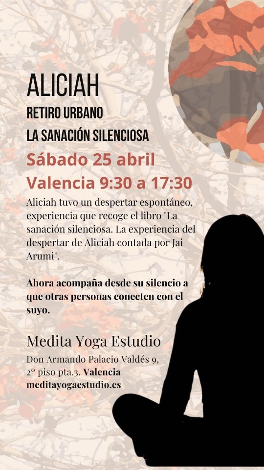 ✨RETIRO URBANO en Valencia✨
🗓️ Sábado 25 de ABRIL 9:30 a 17:30
📍Medita Yoga Estudio (Valencia)
➡️ Inscripción en web/bio/enlace story: https://www.meditayogaestudio.es/sanacion-silenciosa-aliciah
A través de La Sanación Silenciosa Aliciah acompaña a las personas al vacío de la creación, a un espacio de «no saber», un lugar donde no existe el juicio ni el condicionamiento, un «aquí y ahora» donde el olvido de sí mismo abre la puerta a la Totalidad.
✨ Recibimos de nuevo a Aliciah para compartir el día en meditación, charla y enseñanza con Aliciah, para vivir una jornada de profundo encuentro y sanación.🙏🏻
#meditacion #Aliciah #lasanacionsilenciosa #lasanacionsilenciosaValencia #meditacionvalencia despertarespiritual