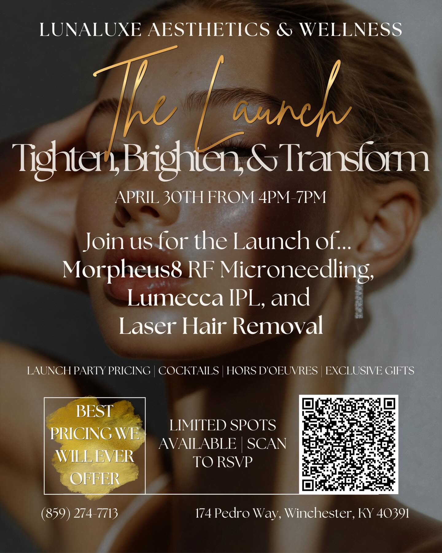 The glow you’ve been waiting for starts here ✨
Join us for an exclusive evening at LunaLuxe as we launch our newest advanced treatments—designed to tighten, brighten, and completely transform your skin.
Think smoother texture, refined tone, and long-term collagen support… all in one place.
🖤 Event-only pricing (the best we’ll offer)
🥂 Cocktails + bites
🎁 Exclusive gifts
Spots are limited—reserve yours now.
📍 Winchester, KY
📅 April 30th | 4–7 PM
#LunaLuxe #WinchesterKY #laserhairremoval #Morpheus8 #IPL