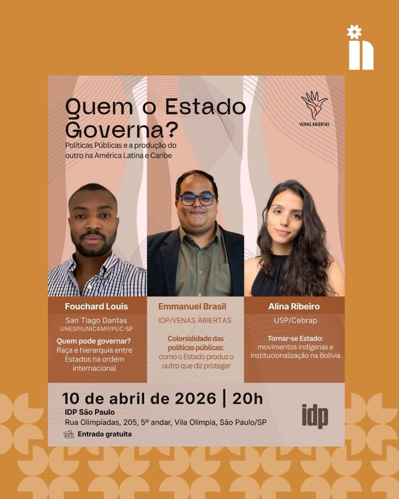 Na próxima sexta-feira, dia 10 de abril, a pesquisadora do Núcleo de Democracia e Ação Coletiva, Alina Ribeiro, participa da mesa redonda “Quem o Estado governa? Políticas públicas e a produção do outro na América Latina e Caribe”, ao lado de Emmanuel Brasil (IDP/Venas Abiertas) e Fouchard Louis (San Tiago Dantas) com mediação de Marília de Macêdo (IDP).
No evento promovido pelo VENAS ABIERTAS — Núcleo de Estudos e Pesquisas em Colonialidade, Epistemologias e Estado, os pesquisadores irão debater como as políticas públicas não apenas respondem a problemas sociais, mas também produzem categorias, definem sujeitos e organizam o acesso a direitos. As falas abordarão três casos: a colonialidade das políticas no Brasil, a institucionalização de movimentos indígenas na Bolívia e as hierarquias raciais que estruturam a soberania no sistema internacional. Esse esforço busca aproximar o campo das políticas públicas e as abordagens críticas latino-americanas e caribenhas, interpelando tanto a produção acadêmica quanto a prática de gestão.
Data: 10 de abril de 2026 (quinta-feira), às 20h
Local: IDP São Paulo — Rua Olimpíadas, 205, 5º andar, Vila Olímpia.
Inscreva-se através do link disponível no story.