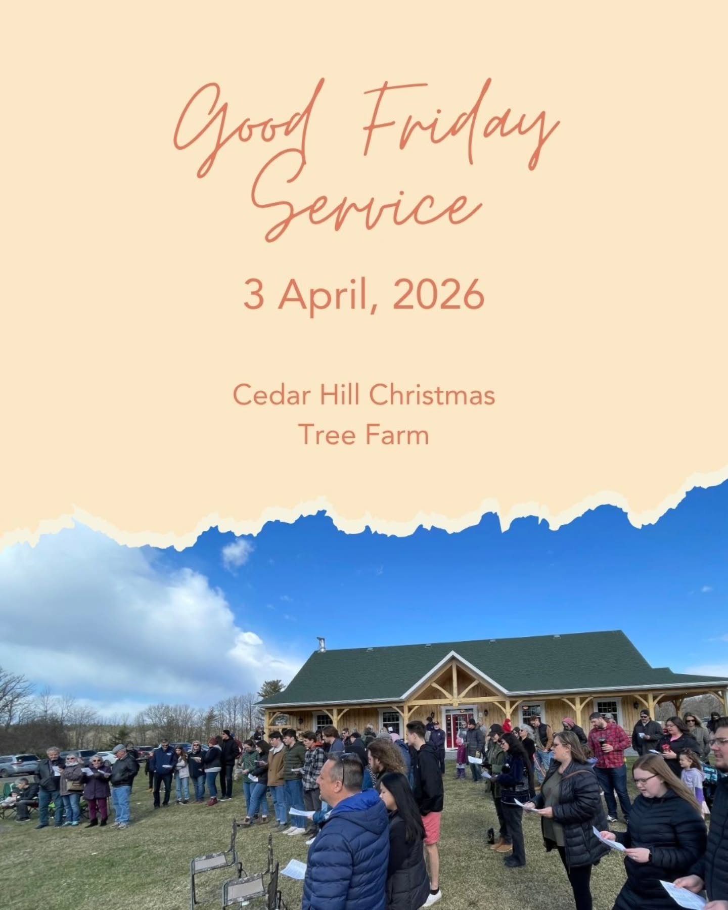 Our Good Friday outdoor service will be at 10 a.m. on April 3rd.
As has been our tradition for a number of years, we’ll be meeting at Cedar Hill Christmas Tree Farm in Pakenham. There is usually limited seating available, so we encourage everyone to bring their own chairs or blankets if they don’t want to stand the whole time. We will be outside for the service, so dress according to the weather (we’ll move inside if there’s rain).
After the service, everyone is invited to move inside for a time of food and conversation. Children are welcome to play in the playground area on site.