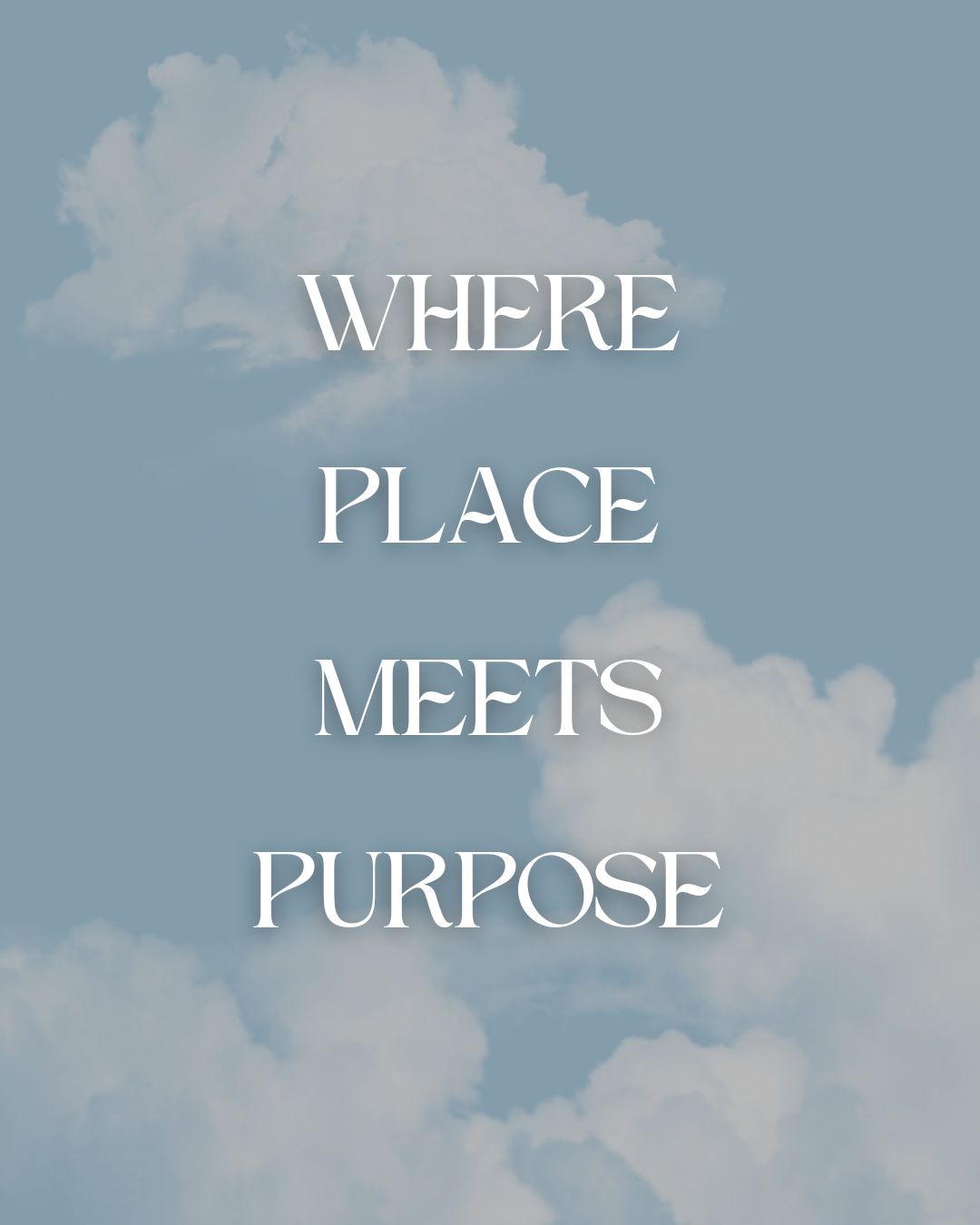 Where place meets purpose, transformation begins.