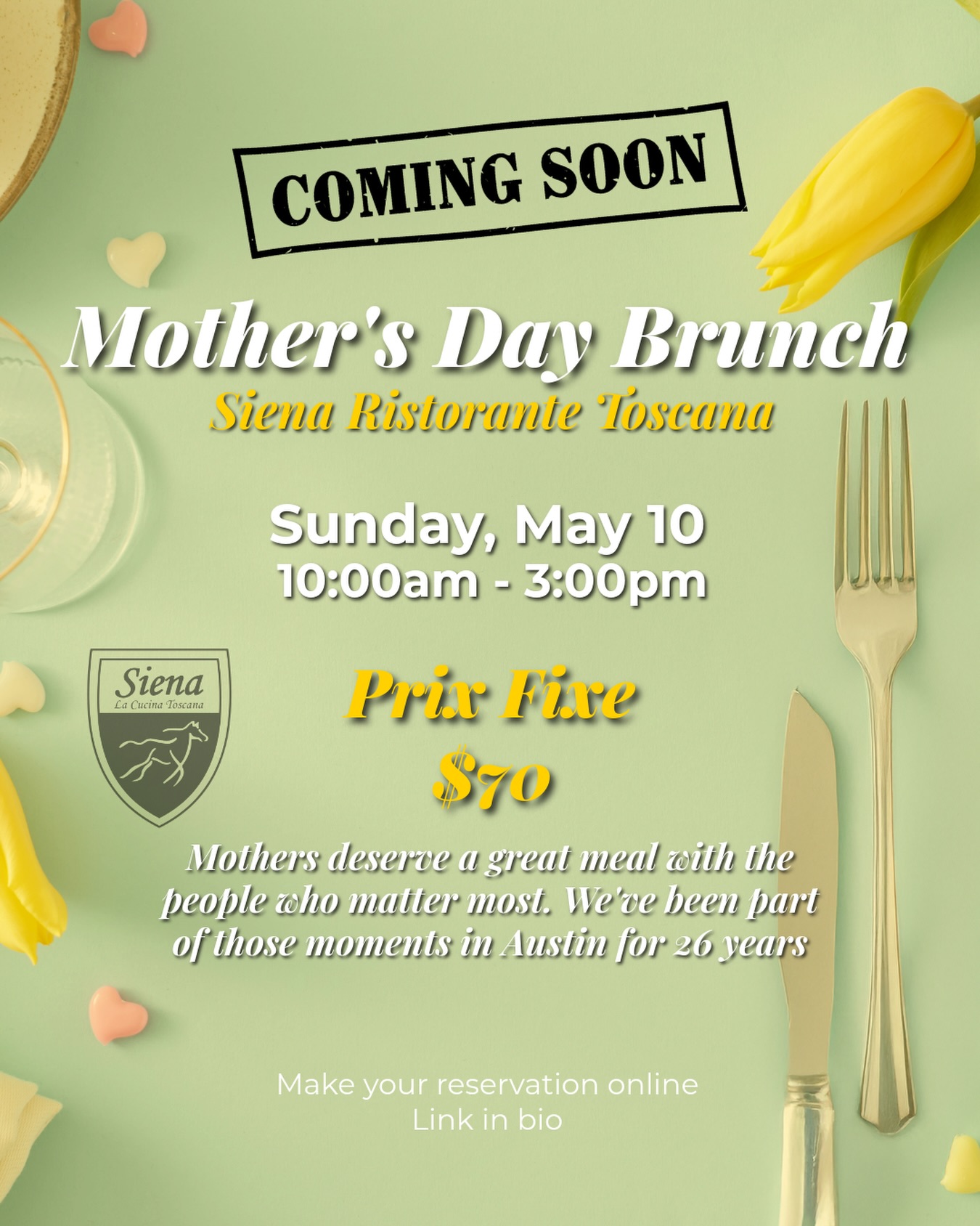 Mother’s Day Brunch at Siena — Sunday, May 10, 10:00 AM to 3:00 PM. Prix fixe $70 per person. Kids under 12 have their own $12 menu. Reserve at the link in bio.
Moms have been coming to Siena since we opened in 2000. Some of them have been sitting at the same table for 26 years. This one’s for them — and for everyone bringing their mom to an Italian restaurant in Austin for the first time.
Three courses, one choice per course:
Antipasti — Bruschetta al Salmone Affumicato, Smoked Salmon, Whipped Cream Cheese, Avocado, Soft Boiled Egg, Everything Bagel Seasoning, Capers, Red Onion (+$5) / Mozzarella di Bufala, Fresh Buffalo Mozzarella, Parma Prosciutto, Arugula, Grilled Peaches / Breakfast Meatballs, Breakfast Sausage Polpetti, Cheese Grits, Cream Gravy, Green Onion / Cotton Candy Crispy French Toast, Vanilla Whipped Cream, Maple Syrup
Primi Piatti — Raviolo di Aragosta, Fresh Lobster and Langoustine Ravioli, Lobster Velouté, Tarragon Oil (+$5) / Clam Chowder, Cream, Bacon, Corn, Oyster Crackers / Insalata di Anguria, Watermelon and Heirloom Tomato Salad, Honey Vinaigrette, Red Onion, Fresh Mint and Basil / Crab Beignets, Flash Fried Crab Puffs, Spicy Remoulade Sauce
Secondi Piatti — Tagliatelle alla Bolognese, Fresh Pasta, Meat Sauce of Bologna, Grana Padano Cheese / Roasted Half Chicken, Wood Oven Roasted, Black Truffle Chicken Jus, Roasted Potatoes / Filleto di Dentice, Blackened Redfish, Crab, Shrimp and Crawfish Topping, Dirty Rice (+$10) / Steak and Eggs, Marinated Grilled 8oz New York Strip, Over Easy Eggs, Homemade Hash Potatoes
Add a Dessert Trio for $5 — Crème Brulée, Chocolate Torte, and Strawberry Shortcake.
📍 6203 N Capital of Texas Hwy, Austin, TX 78731 📞 (512) 349-7667
#SienaAustin #ItalianFoodAustin #AustinRestaurants #TuscanCuisineATX