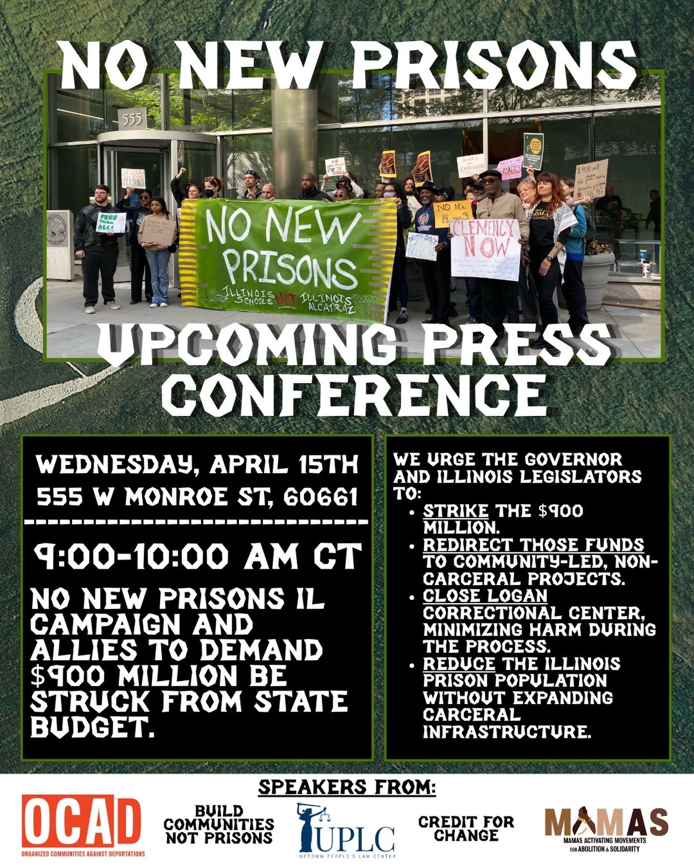 Join the No New Prisons IL Campaign for an upcoming press conference on Wednesday, April 15th, at 9:00 AM. The event will take place at 555 W Monroe St, Chicago, IL 60661.
The No New Prisons Illinois Campaign is calling for the removal of $900 million allocated for new prison construction from the state budget. We believe that these funds should instead support housing, healthcare, and education rather than incarceration.
Our campaign envisions a future that prioritizes community resources over prisons. We believe that public safety is rooted in stable communities, not incarceration.
This press conference aims to amplify calls for budget adjustments in favor of community investment. For more information, please visit bit.ly/NNPILoverview or email us at NoNewPrisons.IL@protonmail.com
We look forward to seeing you there!