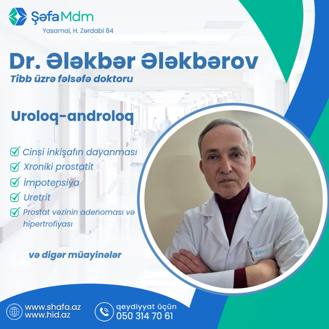 Şəfa MDM-də fəaliyyət göstərən təcrübəli uroloq-androloq Dr. Ələkbər Ələkbərov kişi sağlamlığı ilə bağlı geniş spektrdə müayinə və müalicə xidmətləri təqdim edir. Müasir tibbi yanaşmalar və fərdi yanaşma prinsipi ilə hər bir pasiyentin problemi diqqətlə araşdırılır və ən uyğun həll yolu təklif olunur.
📌 Aşağıdakı sahələr üzrə müraciət edə bilərsiniz:
• Cinsi inkişafın dayanması
• Xroniki prostatit
• İmpotensiya
• Uretrit
• Prostat vəzinin adenoması və hipertrofiyası
• və digər uroloji-androloji problemlər
💡 Erkən diaqnostika və düzgün müalicə bir çox problemlərin qarşısını almağa kömək edir.
🏥 Yasamal, H. Zərdabi 84
🌐 www.shafa.az | www.hid.az
📞 050 314 70 61
#ShafaMDM #Uroloq #Androloq #KişiSağlamlığı #Prostat #İmpotensiya #Urologiya #Sağlamlıq #ŞəfaMDM