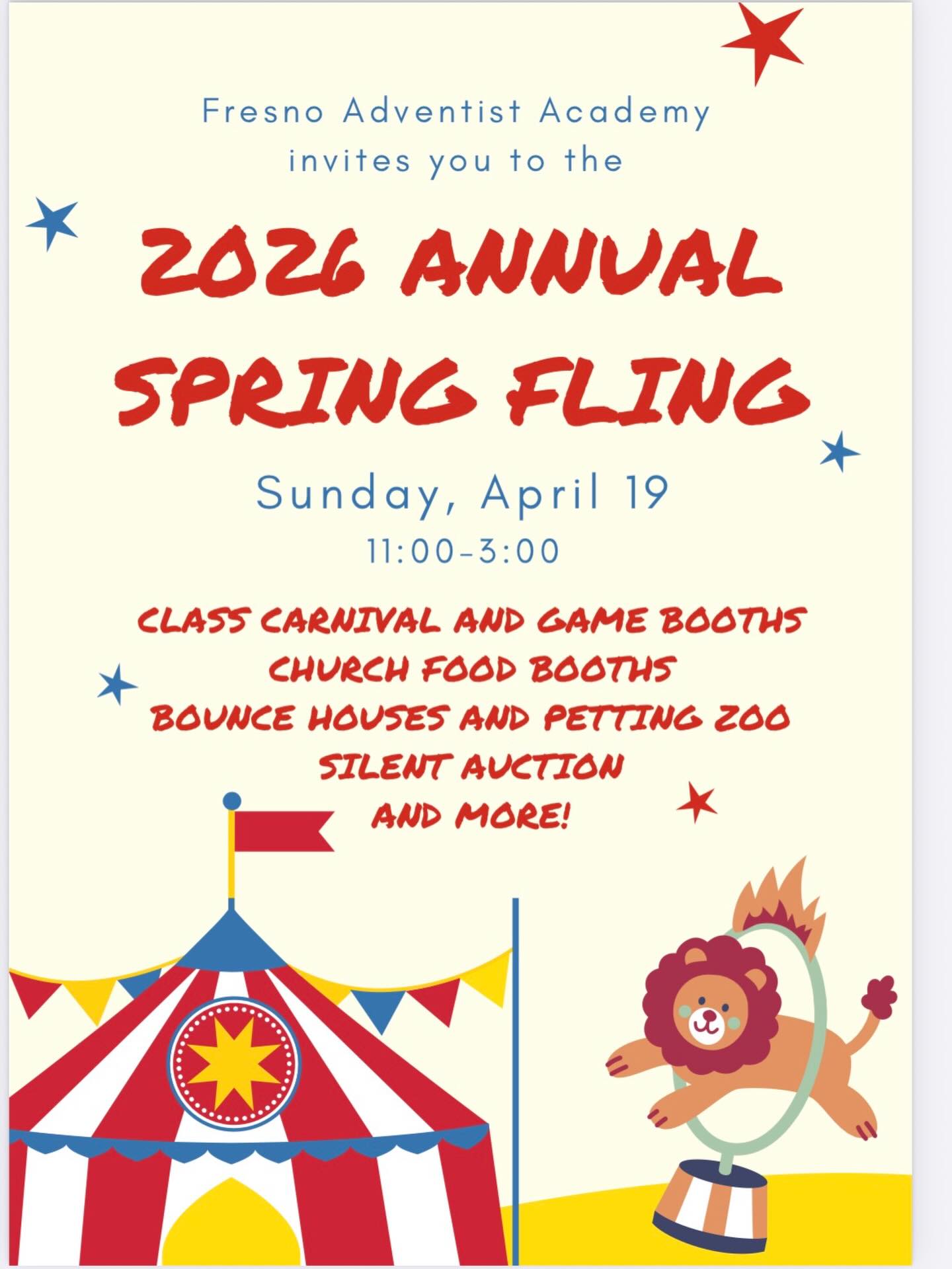 Hello FAAmily!
The FAA Annual Spring Fling is coming up in 10 days, Sunday April 19, 11:00-3:00. This event is a fun community-focused event that brings together students, teachers and families for a day of games, food and fundraising. Each class will have a game or carnival booth to raise money for their class and our constituent churches will have food booths. We have 10 churches participating this year with lots of great food including corndogs, veggie burgers, tacos, pupusas, eggrolls, vegan arroz con pollo, Korean sweet pancakes and more!
This event is put on by Home and School and we could use your help! Spring Fling will be held outside behind the office and student center by the football fields. We will need some help setting up the tables and chairs. If you can help at one of the following times, please text or call me, Shayla Castanaza, at 559-960-2949:
Friday April 17 at 8:15 am – move tables and chairs to the back of the gym and organize decorations for easier set up on Sunday morning.
Sunday April 19 at 8:00 am – set up tables, chairs, and booths outside and decorate.
Sunday April 19 at 3:00 pm – help with take down and cleanup of Spring Fling.
Thank you and see you at the Spring Fling!
Home and School