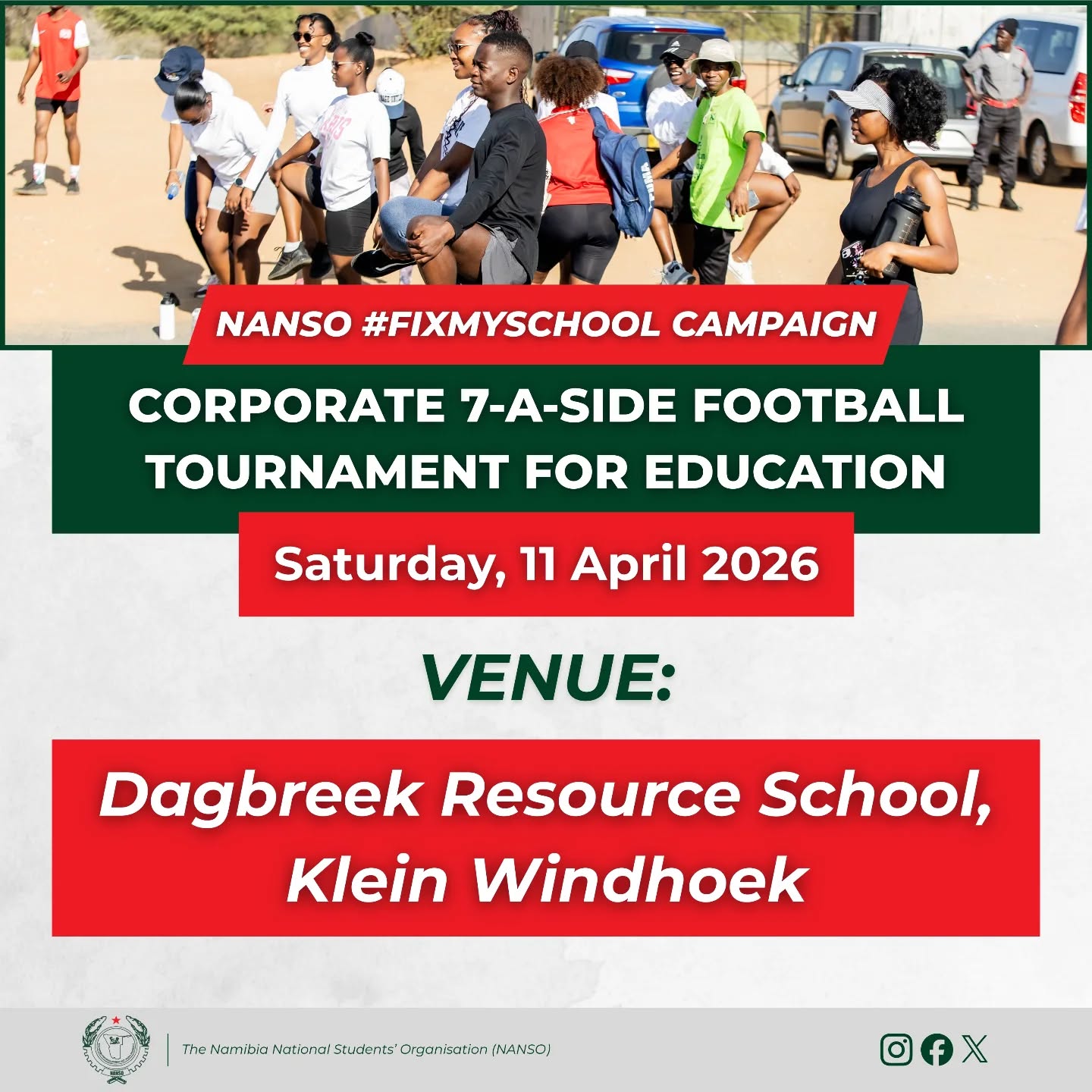 The NANSO #FixMySchool Corporate 7-A-Side Football Tournament is happening this Saturday, 11 April 2026, at Dagbreek Resource School, Klein Windhoek. See you there!β½π