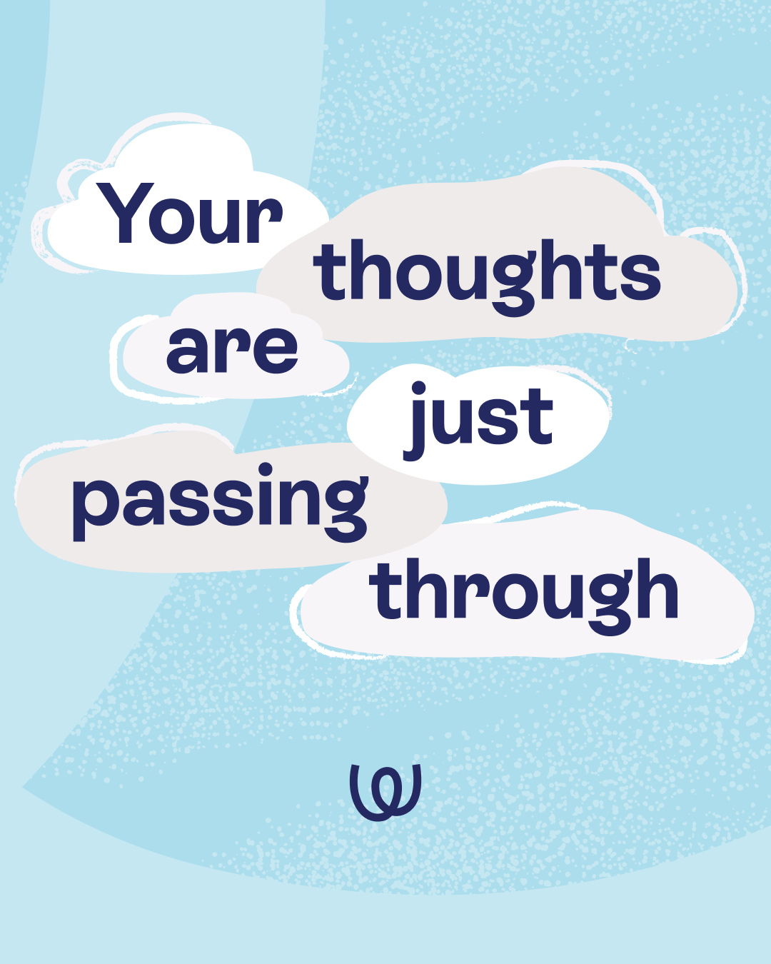 Just like the weather, your thoughts and feelings are just passing through, and sometimes the best thing you can do is sit and observe them, and then let them go. ☁️
What’s a visualisation you use when you’re feeling stuck with difficult thoughts or emotions?