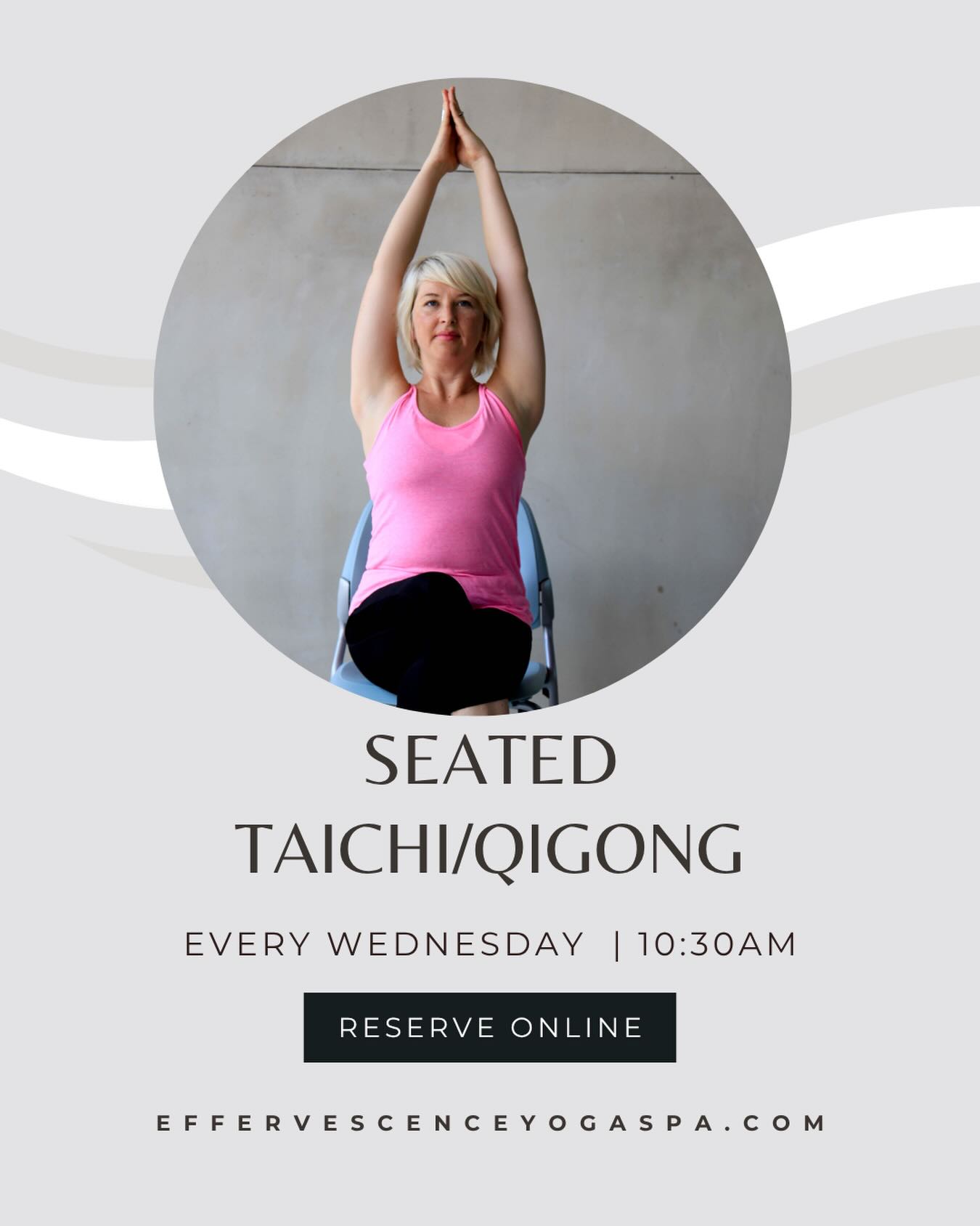 Beginning April 22nd!
Come and experience Seated TaiChi blended with elements of QiGong, Wednesdays at 10:30am.
This class is perfect for injury recovery, calming the nervous system and those looking to add activity back into their life!
Register online: effervescenceyogaspa.com