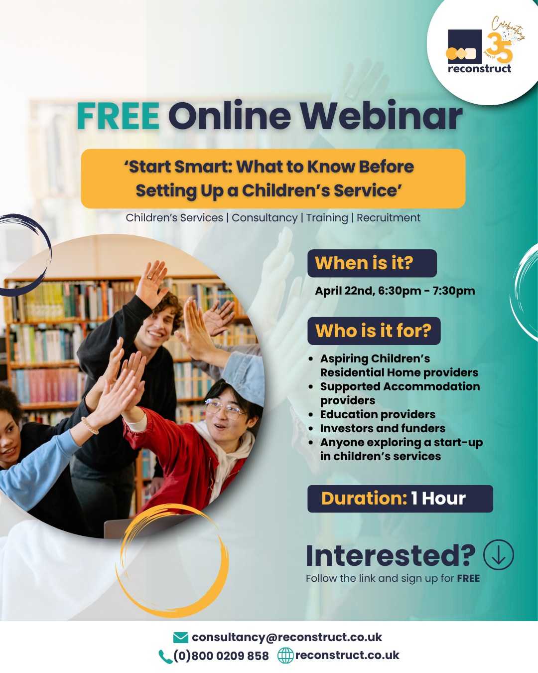 Start Smart: What to Know Before Setting Up a Children’s Service 🚀
📅 Wednesday 22nd April | 6:30–7:30pm GMT+1
💻 Online
Residential homes, supported accommodation, family assessment centres, and education settings all play a vital role in supporting children and young people — but setting up a service comes with complex challenges.
This webinar will guide you through the key considerations before you take the next step, helping you build a clear understanding of what it takes to create a safe, compliant, and sustainable service.
We will cover:
Regulatory and compliance essentials
Staffing, training, and leadership requirements
Funding, sustainability, and operational planning
Understanding market needs and gaps
Common pitfalls to avoid when starting up
Who should attend:
Aspiring children’s residential home providers, supported accommodation providers, education providers, investors, funders, and anyone exploring a start-up in children’s services.
📌 Takeaways: practical insights to support informed decision-making and confident planning when starting a new service.
🔗 Secure your place now: https://www.eventbrite.co.uk/e/start-smart-what-to-know-before-setting-up-a-childrens-service-tickets-1978898407407?aff=erelexpmlt