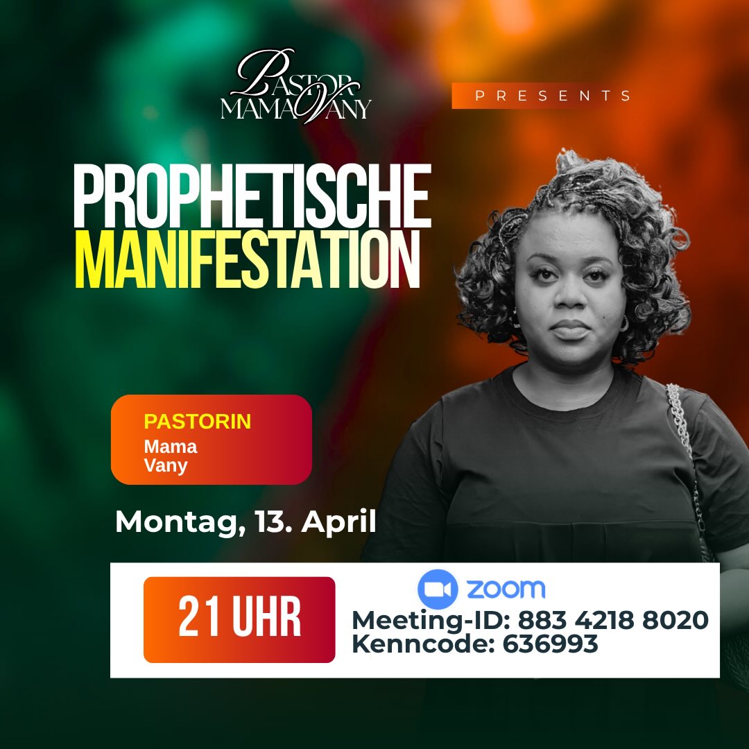 🛑*PROPHETISCHE MANIFESTATION*‼️🔥🔥with @pastormamavany
👉*HEUTE, 13.04., UM 21 UHR*
Meeting-ID: 883 4218 8020
Kenncode: 636993
