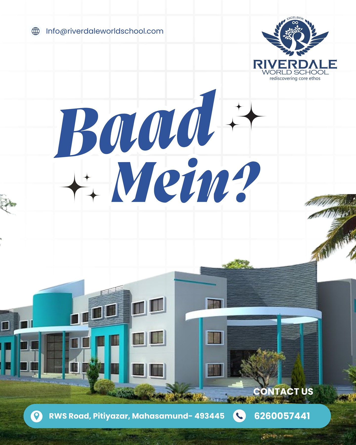 “Baad Mein?” = Missed Chance. 🚫
Start early. Start right.
Because a strong foundation today builds a successful tomorrow.
Admissions Open 2026–27 | Playgroup to XI
Don’t delay—admissions filling fast! ⚡
#NoMoreBaadMein #StartRightNow #AdmissionsAlert #RiverdaleWorldSchool #FutureBeginsToday #EarlyEducationMatters #SecureTheirFuture #SmartChoice #PlaygroupAdmissions #HolisticGrowth #EnrollToday #RWS #BrightFutureAhead