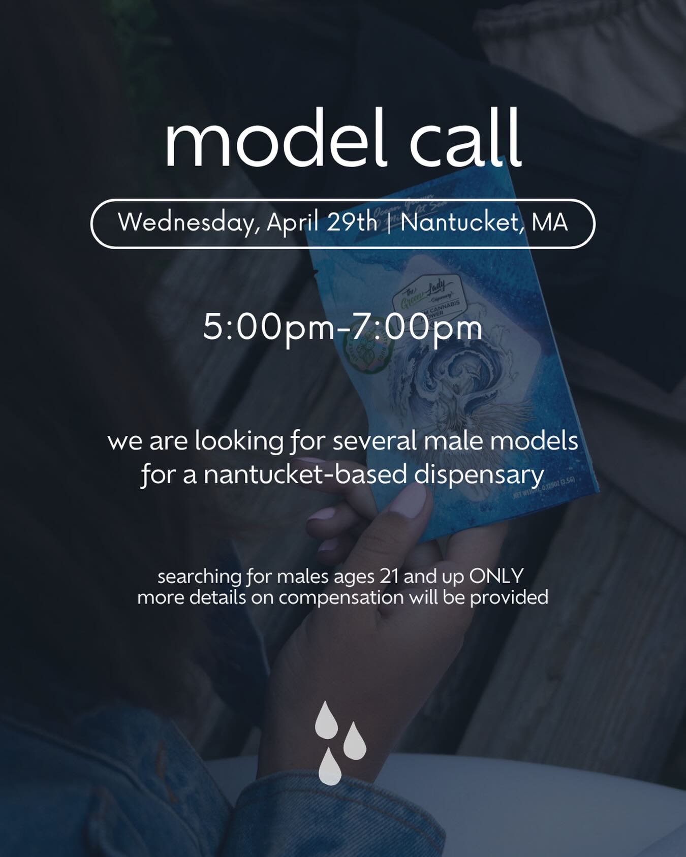 We’re looking for male models (21+ only) for a content shoot for a Nantucket-based dispensary!
🗓️ April 29, 2026
⏰ 5:00pm
If you’re interested or know someone who would be a good fit, DM us your email for more details.