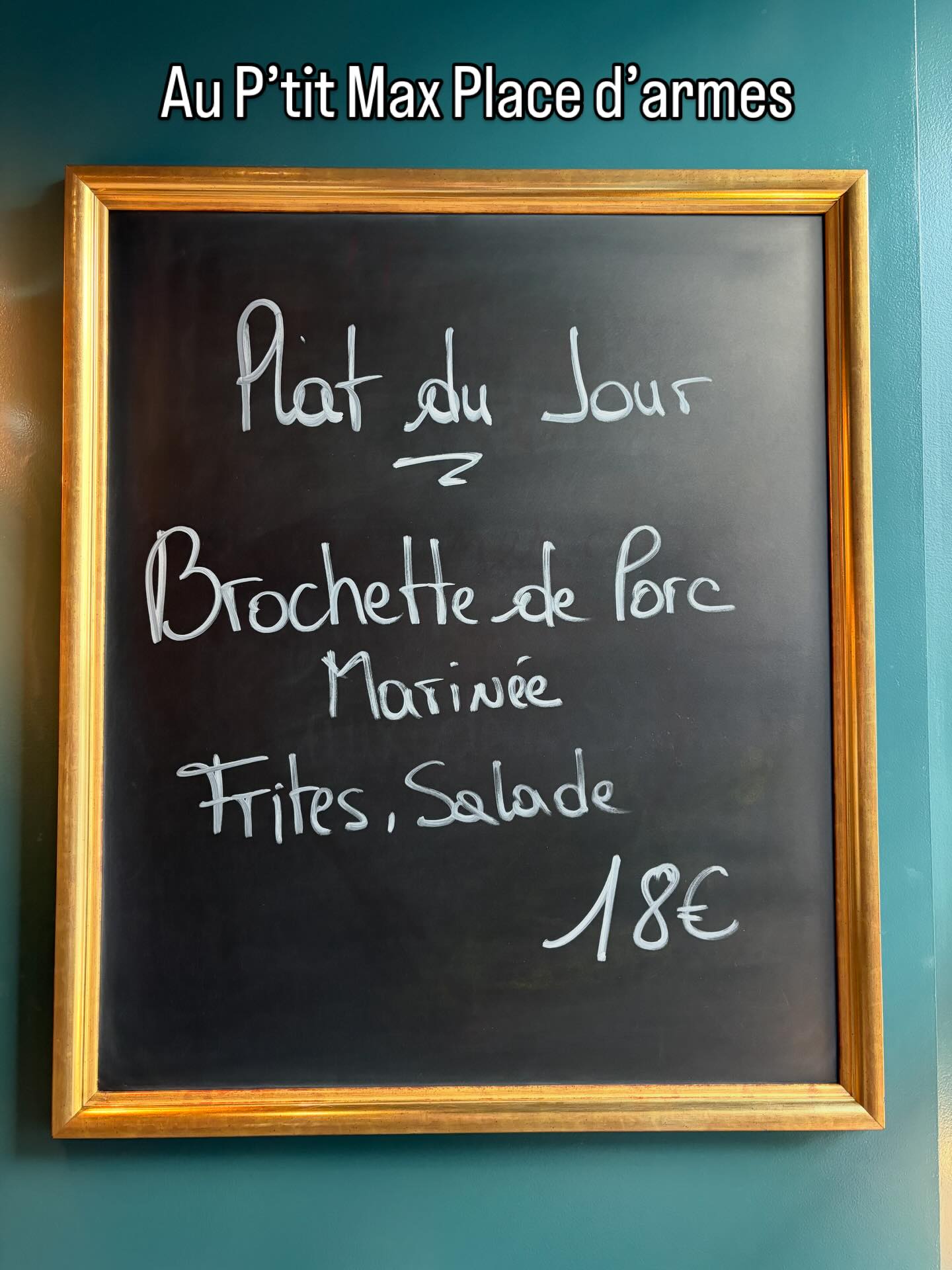 Retrouvez le plat du jour du P’tit Max Place d’armes réservations au 22 13 60
