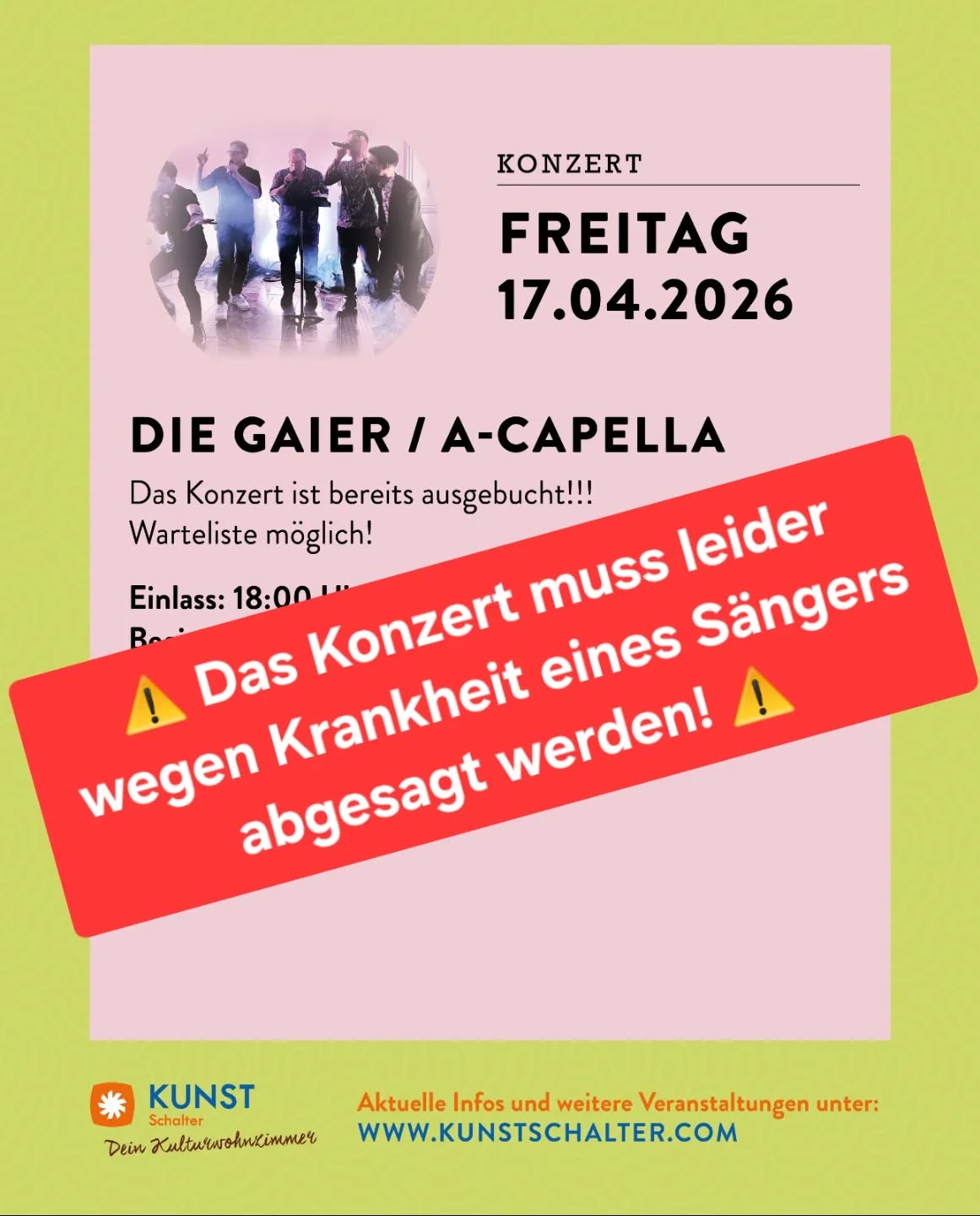 Wir sind echt traurig...
Aber leider muss das Konzert am Freitag abgesagt werden!
Wir sind auf der Suche nach einem Ersatztermin!
Viele Grüße euer KUNSTschalter Team
