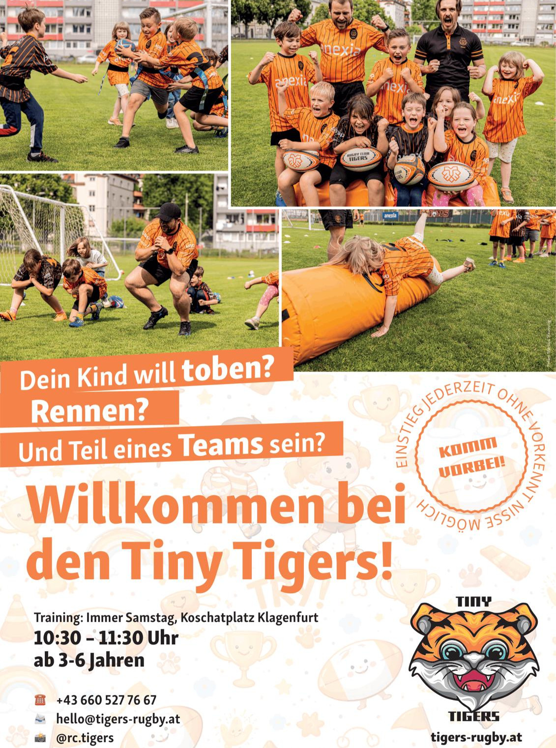 *JETZ NEU*
Kleine Tiger starten durch - jeden Samstag Spiel, Spaß und Bewegung beim Rugby Club Anexia Tigers Klagenfurt.
Immer Samstags 10:30 am Koschatplatz
