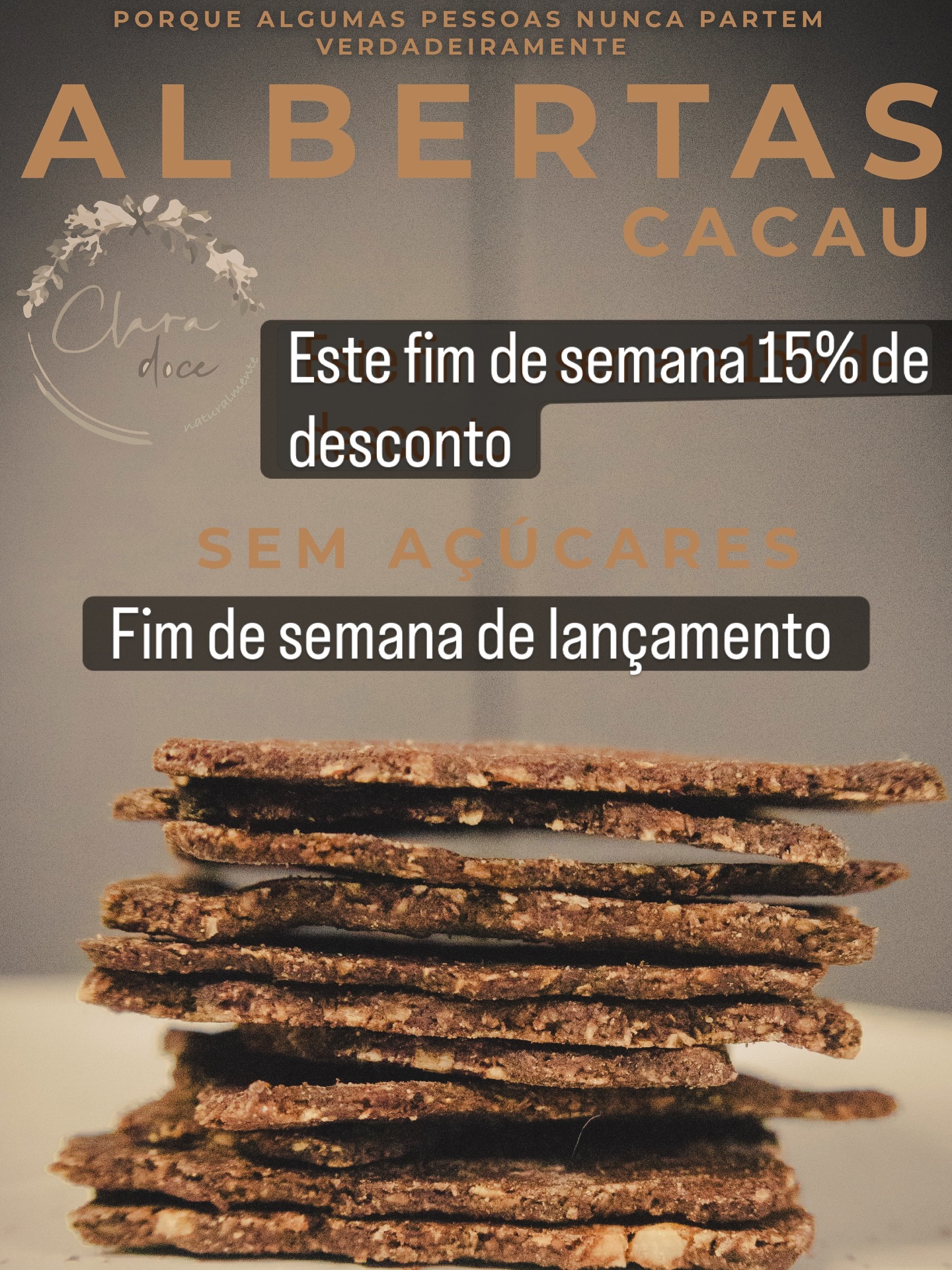 🍫✨ ALBERTAS CACAU chegaram!
Porque há sabores que ficam… e momentos que não se esquecem.
Apresentamos as nossas Albertas de cacau, crocantes, intensas e sem açúcares adicionados — perfeitas para quem quer cuidar de si sem abdicar do prazer.
🔥 Fim de semana de lançamento
Aproveita 15% de desconto na loja online e prova já esta novidade irresistível.
💛 Naturalmente doce. Verdadeiramente especial.
#ClaraDoce #SemAçúcar #Lançamento #AlimentaçãoSaudável #DocesSaudáveis Cacau SnackSaudável