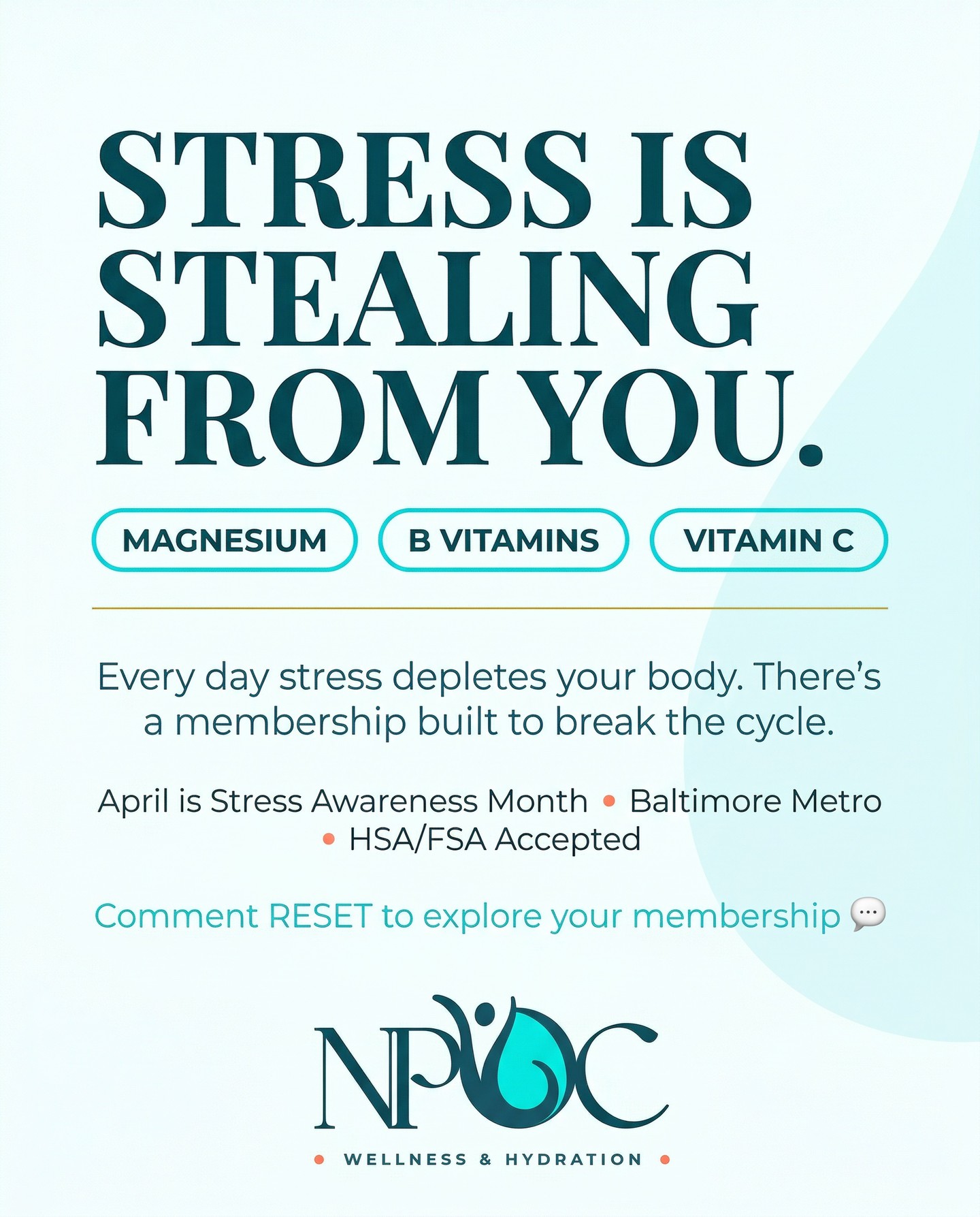 Comment RESET to get matched to a stress recovery drip sent straight to your DM 💬
April is Stress Awareness Month — and most people don't realize stress isn't just mental.
Every single day, chronic stress physically depletes your body of Magnesium, B Vitamins, and Vitamin C. The more depleted you are, the harder it becomes to manage stress. It's a cycle most people never break.
IV therapy delivers what your body is losing — directly into your bloodstream, bypassing digestion entirely. 45 minutes. Real nutrients. Real recovery.
📍 Baltimore Metro area
💳 HSA/FSA accepted
#NPOCWellness #StressAwarenessMonth #IVTherapy #HydrationTherapy #PremiumWellness #BaltimoreSpa #MarylandWellness #WellnessMembership #SelfCare #FeelYourBest #Vitality #WellnessJourney #MedicalWellness #NADTherapy #VitaminInfusions
═══════════════════════════════════════
This content is for informational and educational purposes only and does not constitute medical advice. IV therapy, peptides, and other treatments are provided only after evaluation by a licensed medical professional. Results may vary by individual.