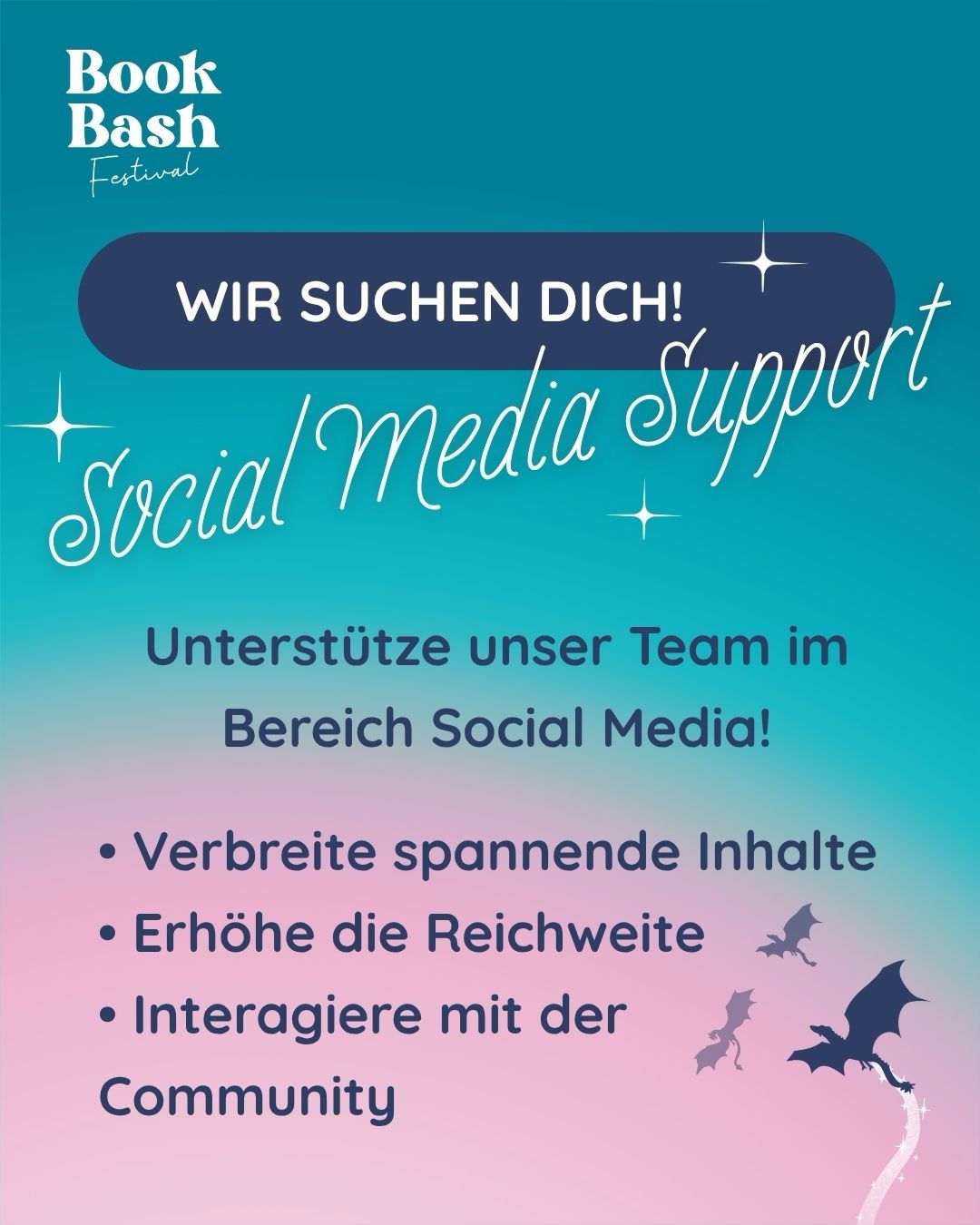 Wir brauchen Unterstützung!
Social Media macht dir Spaß und du hast Lust im Orga-Team des Festivals mitzuarbeiten?
Dann bewirb dich doch bei uns!
Du musst für diese Stelle nicht zwingend vor der Kamera stehen, wenn du das nicht möchtest. Kreativer Input ist natürlich erwünscht.
Bewirb dich ganz unkompliziert per Mail und sag uns warum du beim Festival dabei sein möchtest, was eine Content-Idee für unsere Seite sein könnte und schick am besten ein paar Postbeispiele mit, damit wir deine Fähigkeiten einschätzen können. Deine Bewerbung geht an: hello@bookbash.de
Es handelt sich hierbei um einen Mini-Job.