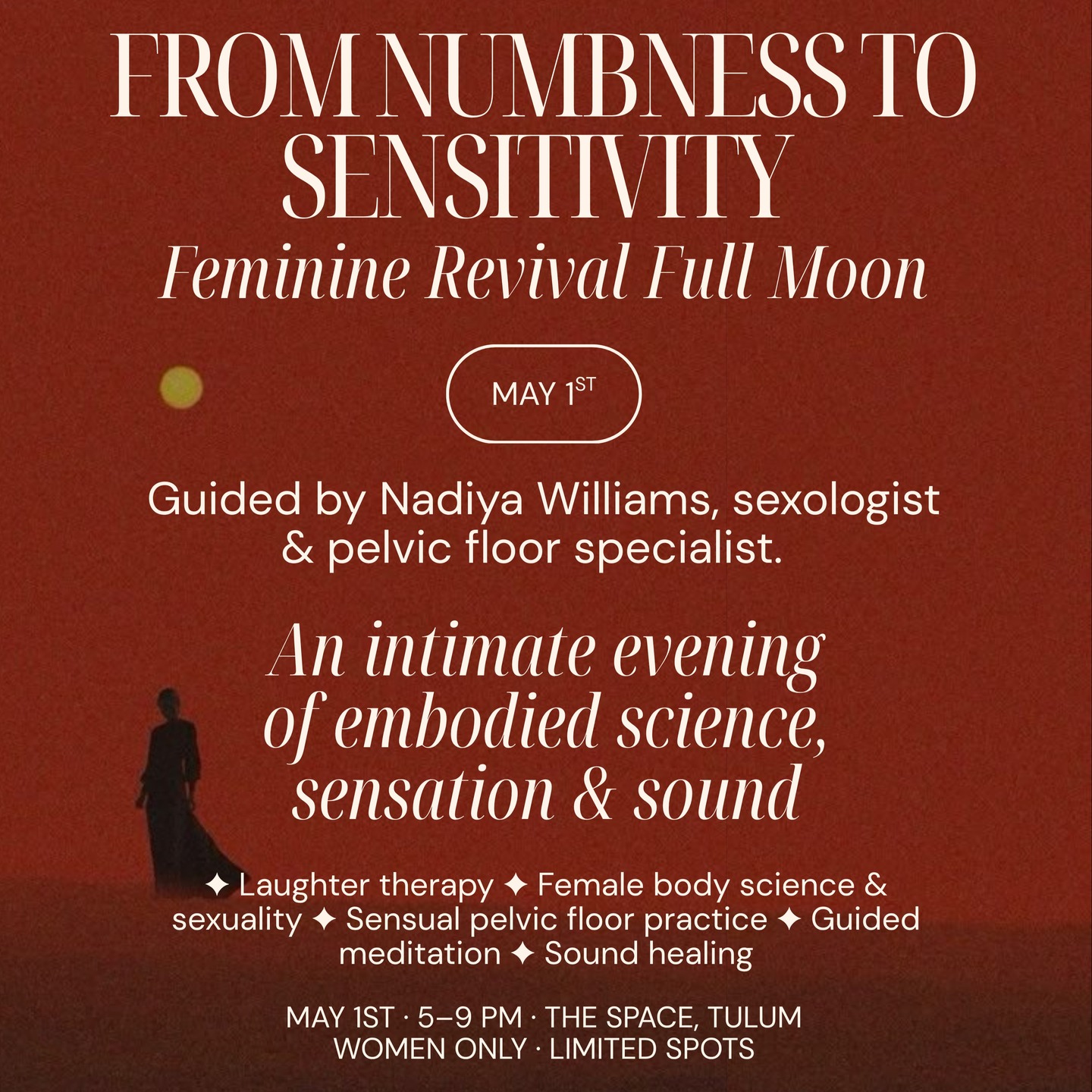 You don't need to fix your sexuality.
You need to reconnect with it.
Join us May 1st in Tulum for "From Numbness to Sensitivity, Feminine Revival Full Moon" an evening of body science, sensual movement, guided meditation and live sound healing.
Designed for women who want to understand their body, restore sensitivity, and feel at home in themselves again.
📍 The Space, Tulum · 5–9 pm · Women only
🔗 Link in bio — limited spots