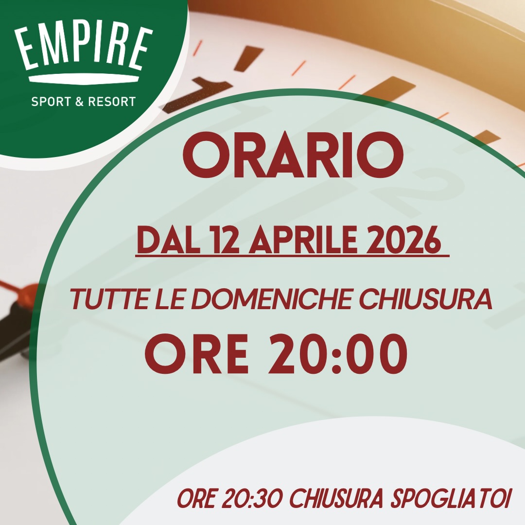🕗VARIAZIONE ORARIO DAL 12 APRILE 2026🕗
CHIUSURA DOMENICA ORE 20:00 (20:30 Spogliatoi)
@empiresportresort