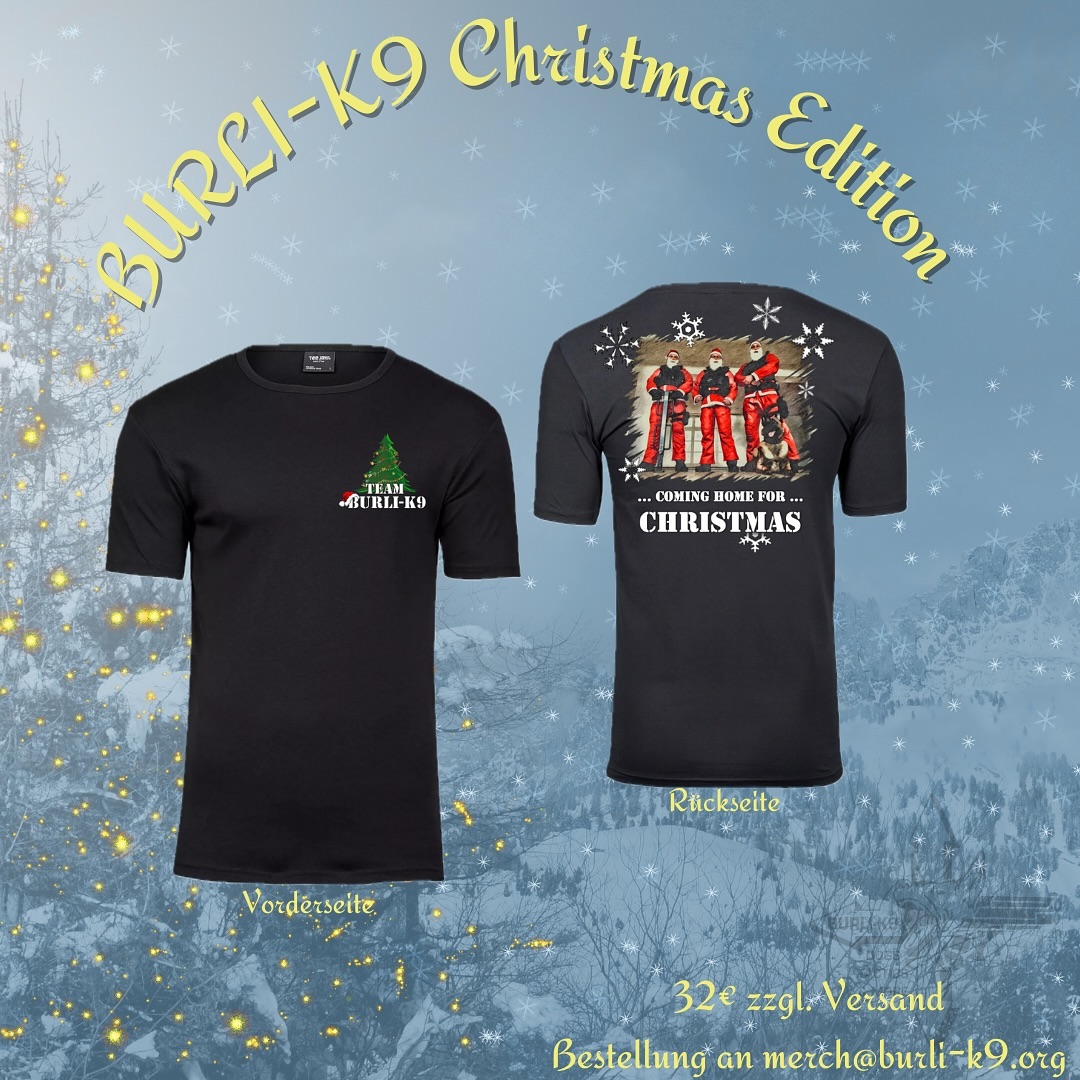 Die Weihnachtszeit 🎄beginnt und auch wir von Burli-K9 haben uns Gedanken gemacht, wie wir das Fest mit euch verbringen können.
Aus unserer Ideenschmiede ist dieses einzigartige Design entstanden.
Unsere Schmiede legt großen Wert auf qualitativ hochwertige Produkte, daher verwenden sie Shirts von TJ mit Digitialdruck.
Damit unsere Elfen 🧚♀️genügend Zeit haben die Shirts in der gewünschten Qualität herzustellen, ist die Bestellung nur bis zum *28.11.2024* möglich.
Wenn ihr also uns bei eurem Fest dabei haben wollt, für Freunde ein Geschenk sucht oder aber einfach dieses limitierte Shirt in eurer Sammlung haben möchtet, schreibt uns eine E-Mail. Wir geben die Shirts dann rechtzeitig an die Geschenkezustellungsbehörde, dass sie zum Fest bei euch sind.
Preis 32€ zzgl. Versand (Abbildung kann geringfügig abweichen)
Ausserdem könnt ihr unter gleichen Konditionen unser schweres BurliK9 - Shirt mit hochwertigem Logo/Schrift bestellen.
Bestellungen ab sofort unter:
merch@burli-k9.org
Euer Burli-Team
__________
#merch #christmas #santaclaus #cominghomeforchristmas #team #k9 #k9unit #k9handler