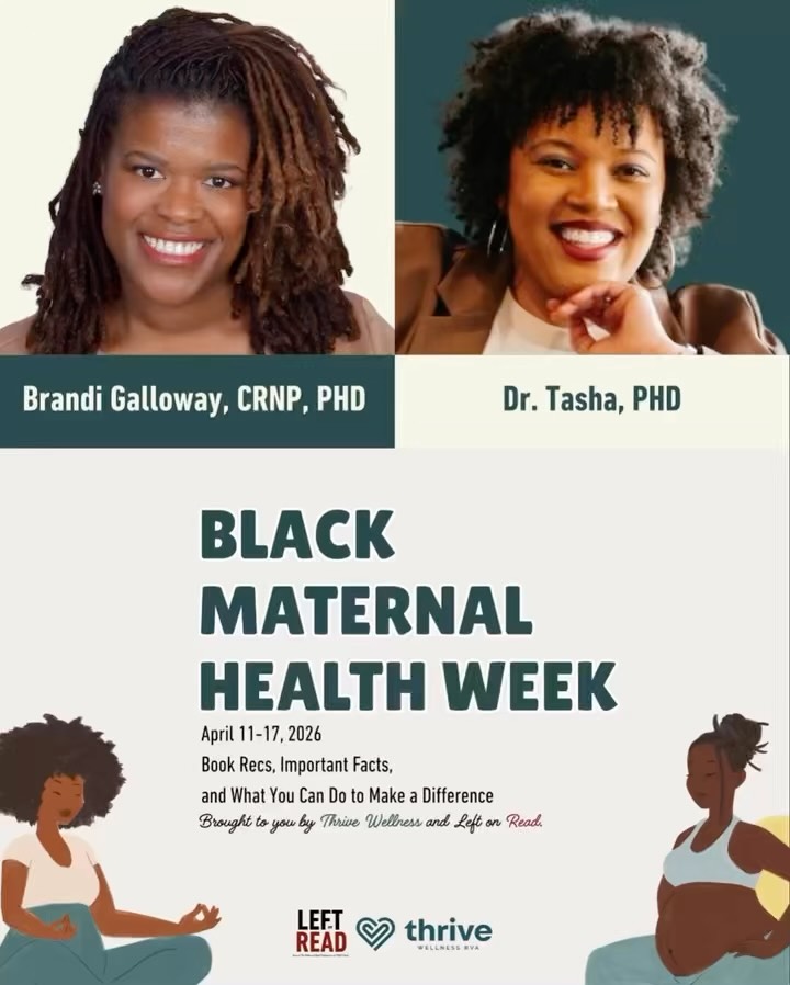 📚 Black bookstores have always been spaces for asking questions, sharing information, and making sense of the world and our lived experiences. As part of that work, Dr. Tasha and Left on Read partnered with Brandi Galloway, CRNP, PhD of Thrive Wellness RVA in recognition of Black Maternal Health Week.
👩🏾⚕️ Brandi is a Women’s Health Nurse Practitioner with over 15 years of experience in public health and a PhD in Social and Behavioral Health. Her work centers around prevention, access, and the conditions that shape health outcomes. Her practice, Thrive Wellness RVA, focuses on creating accessible, patient-centered care that supports women across different stages of their health journey, with an emphasis on reproductive health, wellness, and whole-person care.
🤰🏽 Black maternal health is not a new issue, and it is not about individual failure. There are patterns behind what so many Black women continue to experience. Black women are over three times as likely to die from pregnancy-related causes than white women in the U.S., and most of those deaths are considered preventable (KFF, 2025).
This is why preparation, information, and advocacy matter.
✅Bring support.
✅Ask questions.
✅Know your history.
✅Educate yourself.
✅Trust yourself.
Every time.✊🏾
#BlackMaternalHealthWeek #LeftonRead #ThriveWellnessRVA