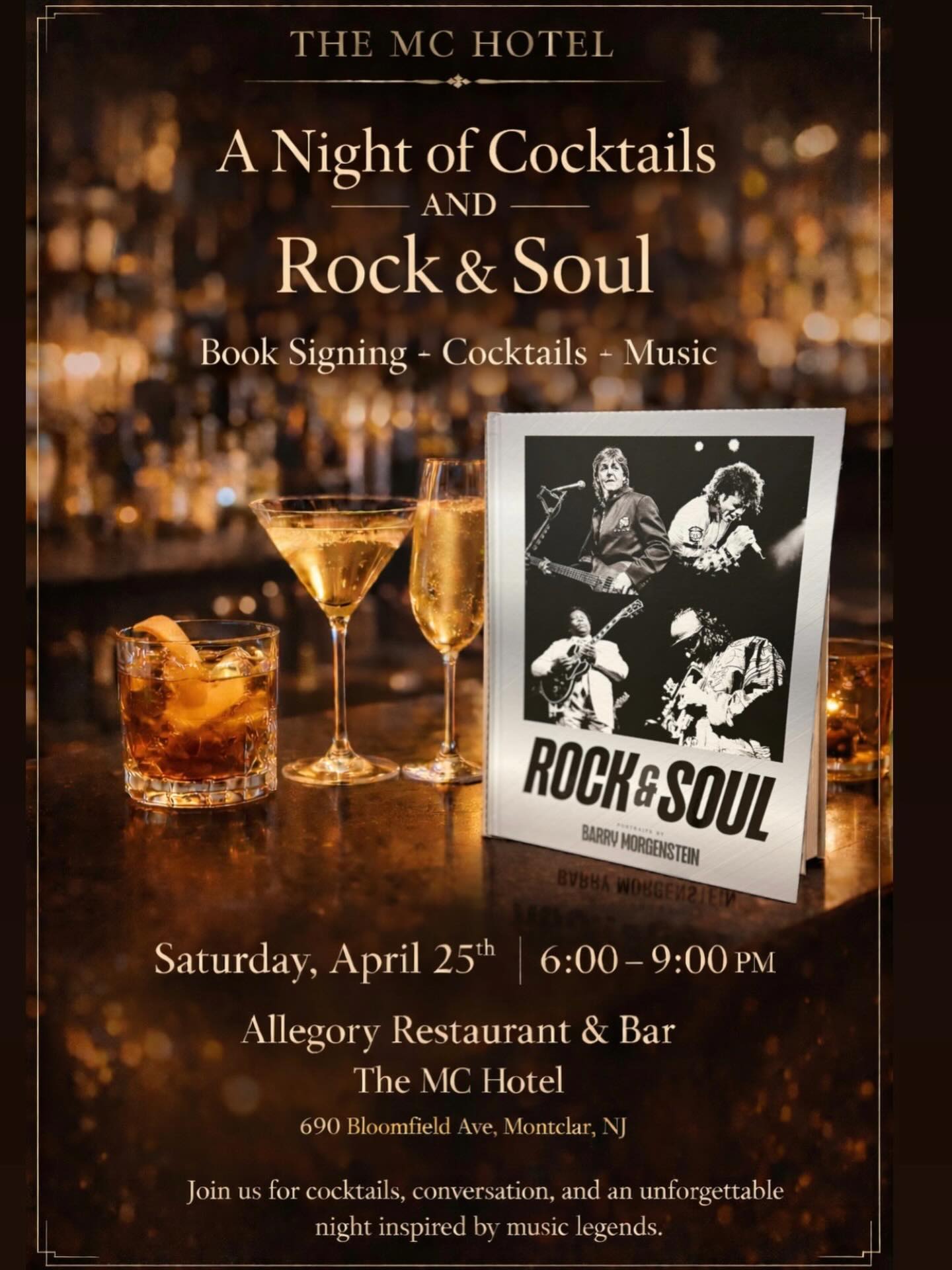 Dont miss out on another big Rock & Soul event in Montclair NJ!
We are pleased to announce a book signing and event for Top selling Rock & Soul in Montclair, NJ, at The MC Hotel’s esteemed Allegory restaurant and bar.
Join us on Saturday, April 25th, from 6pm-9:00pm.
Meet Barry Morgenstein and acquire a signed copy of Rock & Soul! The MC Hotel Barry Morgenstein