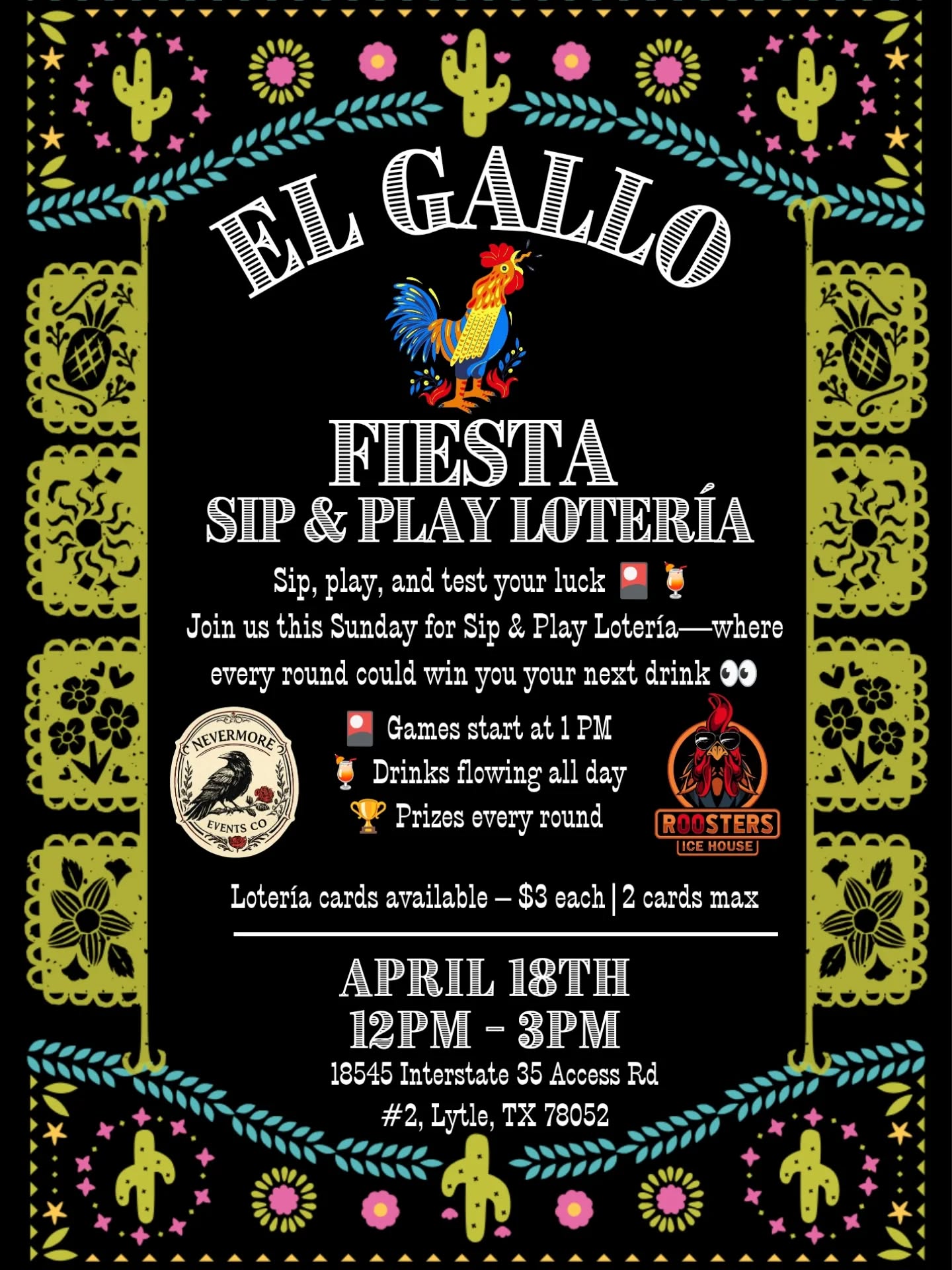 🎉🌵 EL GALLO FIESTA: SIP & PLAY LOTERÍA 🌵🎉
Sip, play, and test your luck this Saturday at Rooster’s Ice House 🐓🍹
Every round is a chance to win… and yes 👀 your next drink could be on the house!
🎲 Lotería kicks off at 1PM
🍹 Drinks flowing all day
🏆 Prizes EVERY round
Grab your crew, claim your cards, and let’s see who’s got the winning streak 💃🔥
$3 per card | 2 card max
📍 Lytle, TX
🗓️ April 18th | 12PM–3PM
Don’t just hear about it—come play, sip, and WIN 🎉
#ElGalloFiesta #LoteriaTime #RoostersIceHouse #NevermoreEventsCo #LytleTX