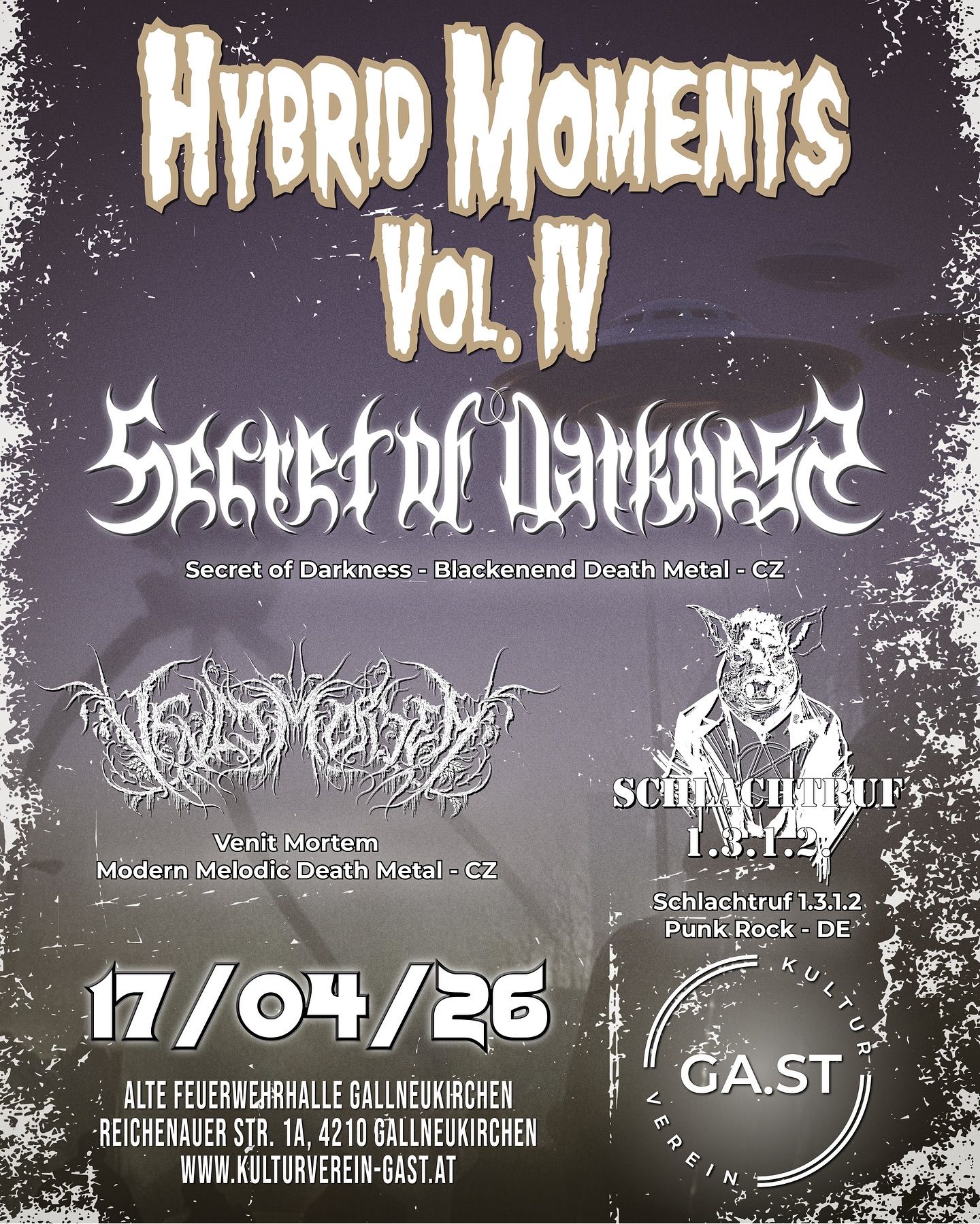 🔥 Brace yourselves for a night of heavy sounds 🔥
The journey continues – this is the lineup:
Hybrid Moments Vol. IV @altefeuerwehrhalle
🎸 Secret of Darkness
Melodic Black Death Metal, CZ
🎸 Venit Mortem
Atmospheric Black Metal, CZ
🎸 Schlachtruf 1.3.1.2.
Punk Rock, DE
🗓️ 17 | 04 | 26
⏰ Bar open: 19:00 | Stage time: 20:00
📍 Alte Feuerwehrhalle Gallneukirchen
A night full of darkness, attitude & raw energy awaits you. 🤘